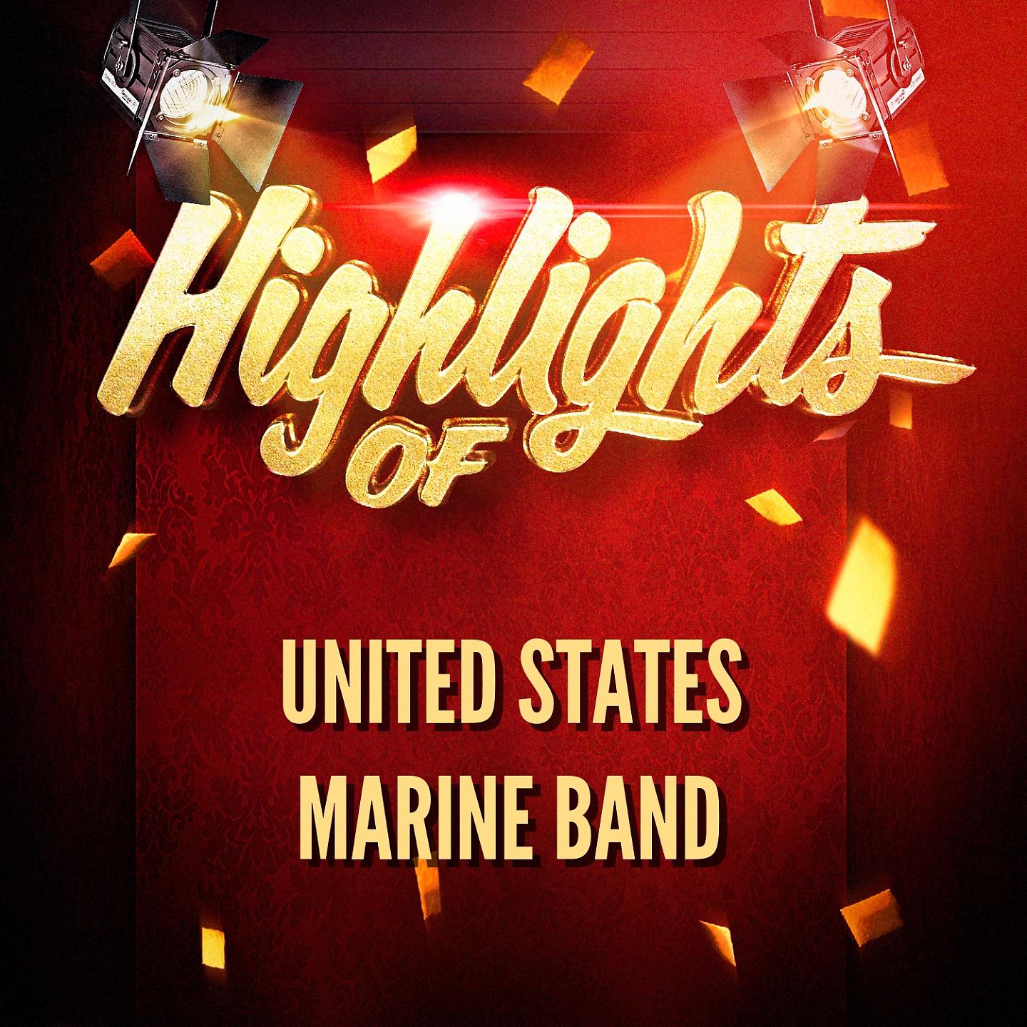 Постер альбома Highlights of United States Marine Band