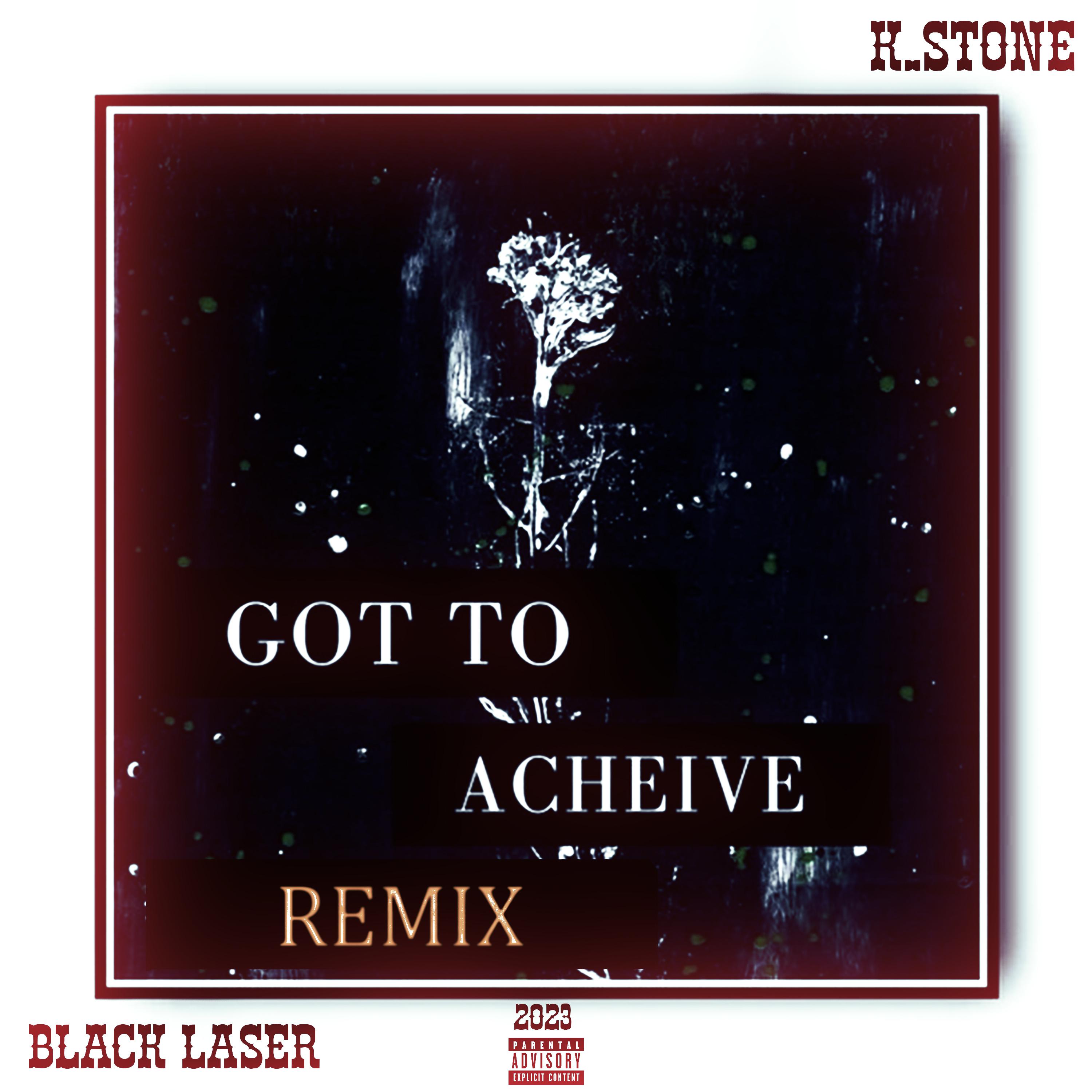 Постер альбома Got to Acheive (Remix)