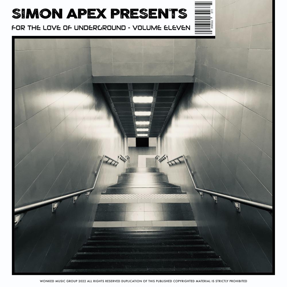 Постер альбома Simon Apex Presents: For The Love Of Underground, Volume Eleven