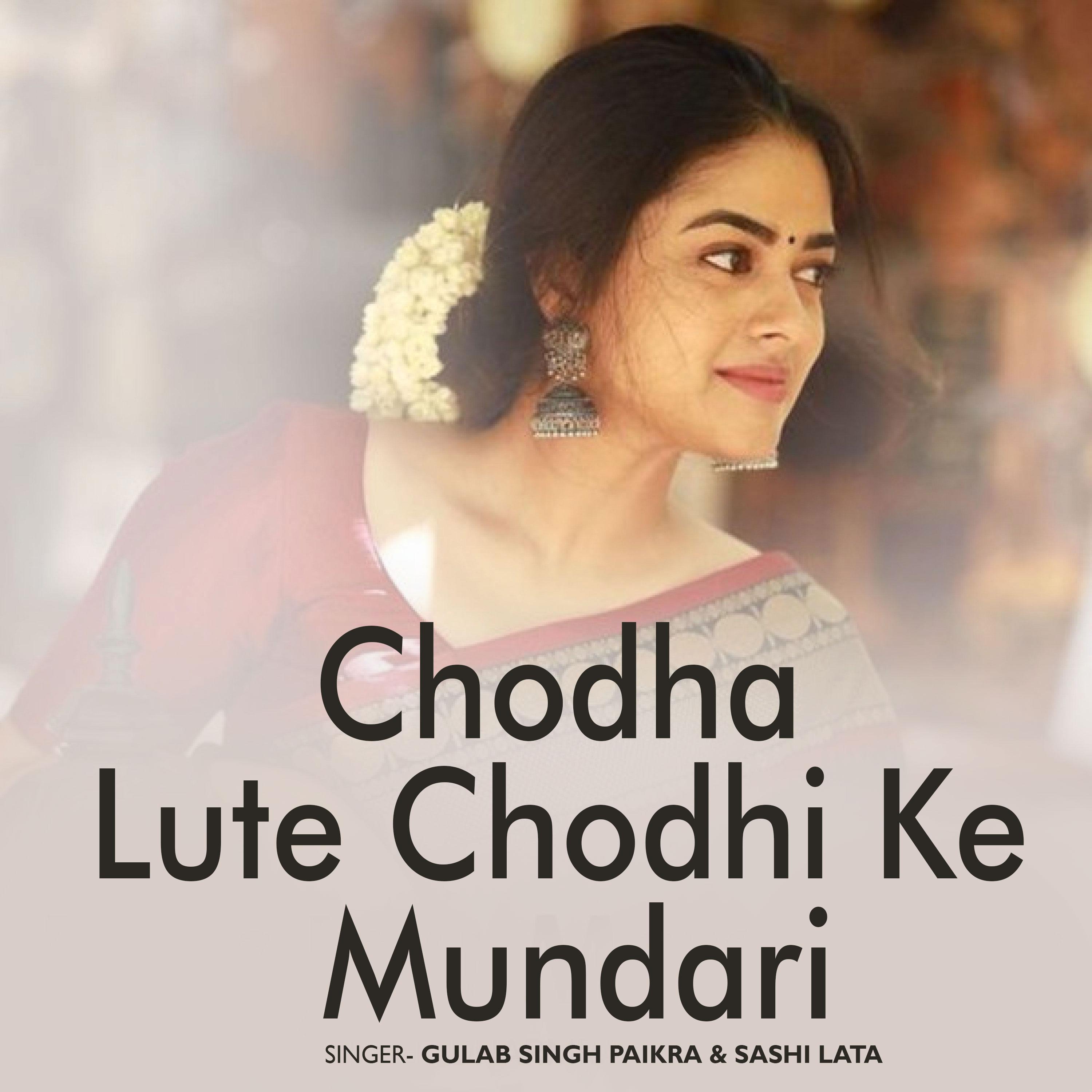 Постер альбома Chodha Lute Chodhi Ke Mundari