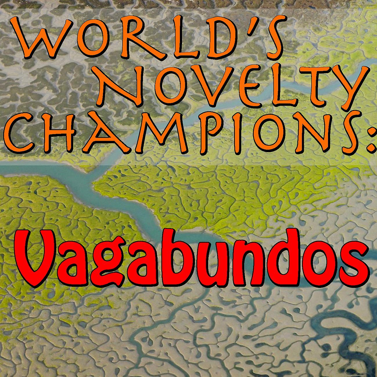 Постер альбома World's Novelty Champions: Vagabundos