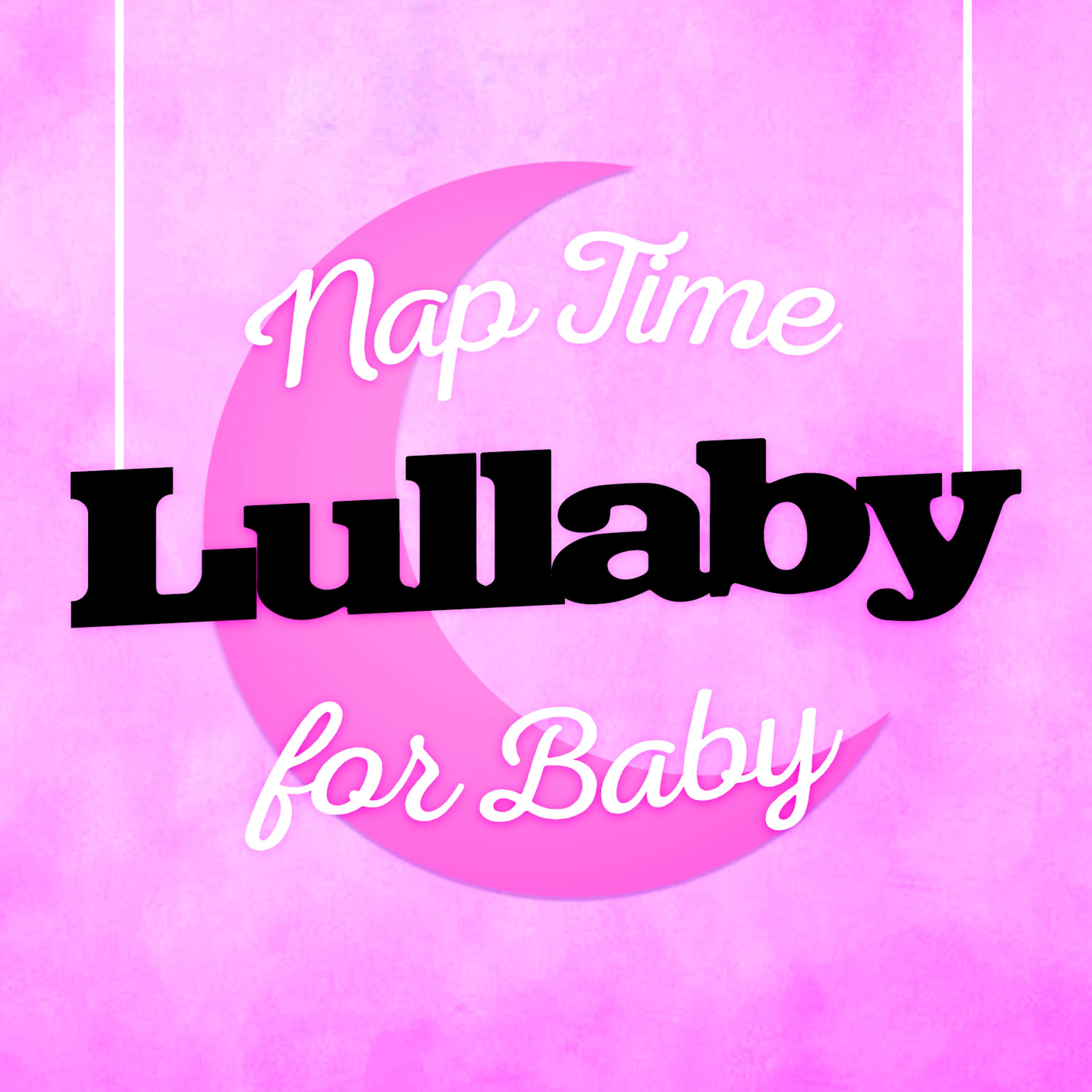Постер альбома Nap Time Lullaby for Baby
