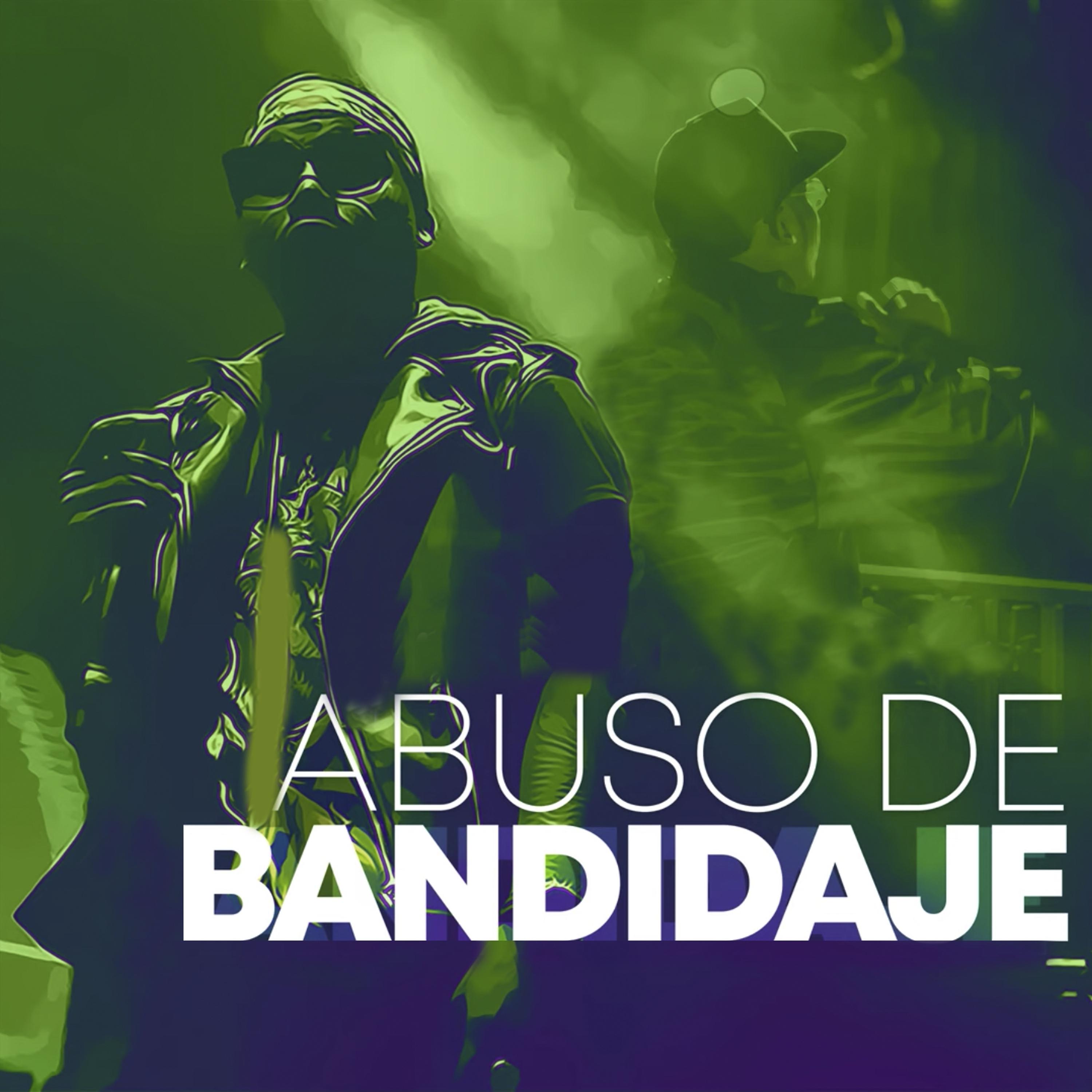 Постер альбома Abuso de Bandidaje