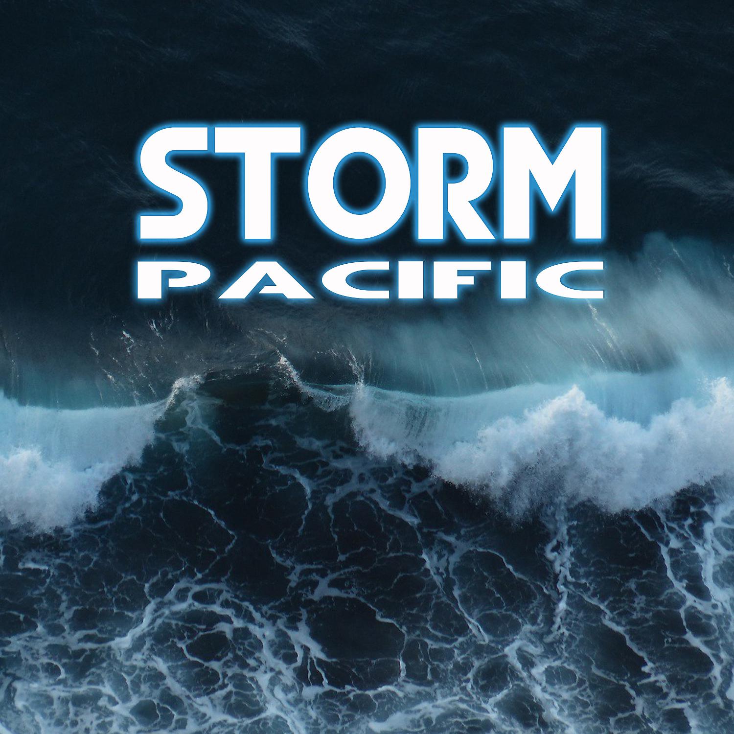 Постер альбома Storm Pacific (feat. Weather Forecast, Weather Storms, Weather Unlimited & Rain Power)