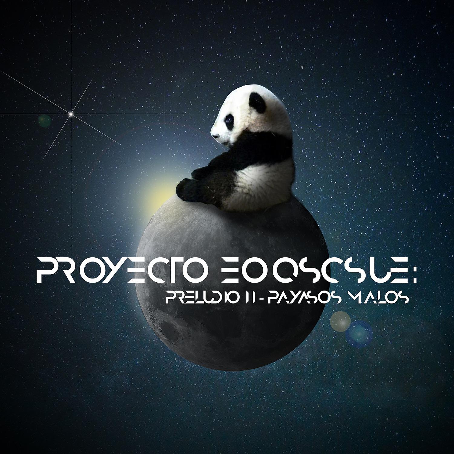 Постер альбома Proyecto EOQSCSUE: Preludio 2. Payasos malos