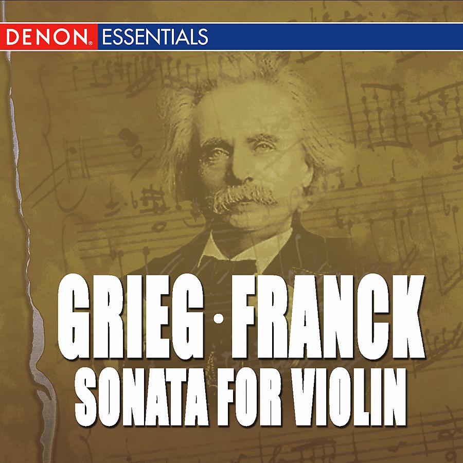 Постер альбома Franck: Sonata for Violin - Grieg: Sonata for Violin No. 3