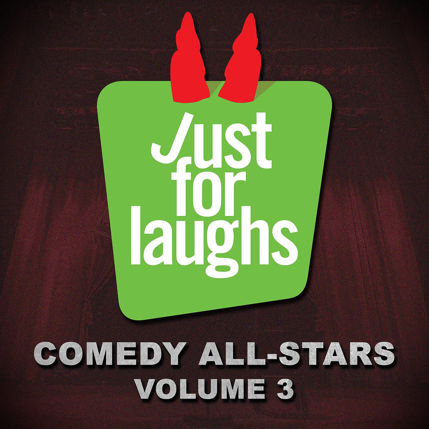 Постер альбома Just for Laughs Comedy All-Stars, Vol. 3