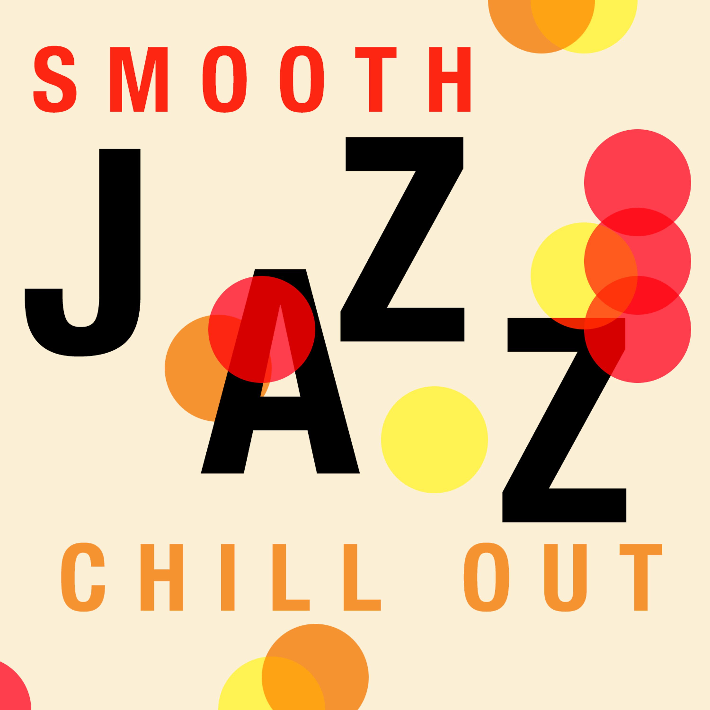 Постер альбома Smooth Jazz Chill Out