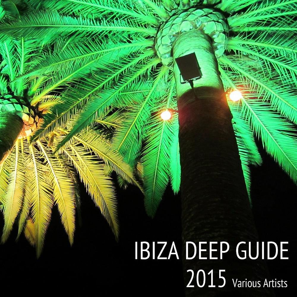 Постер альбома Ibiza Deep Guide 2015