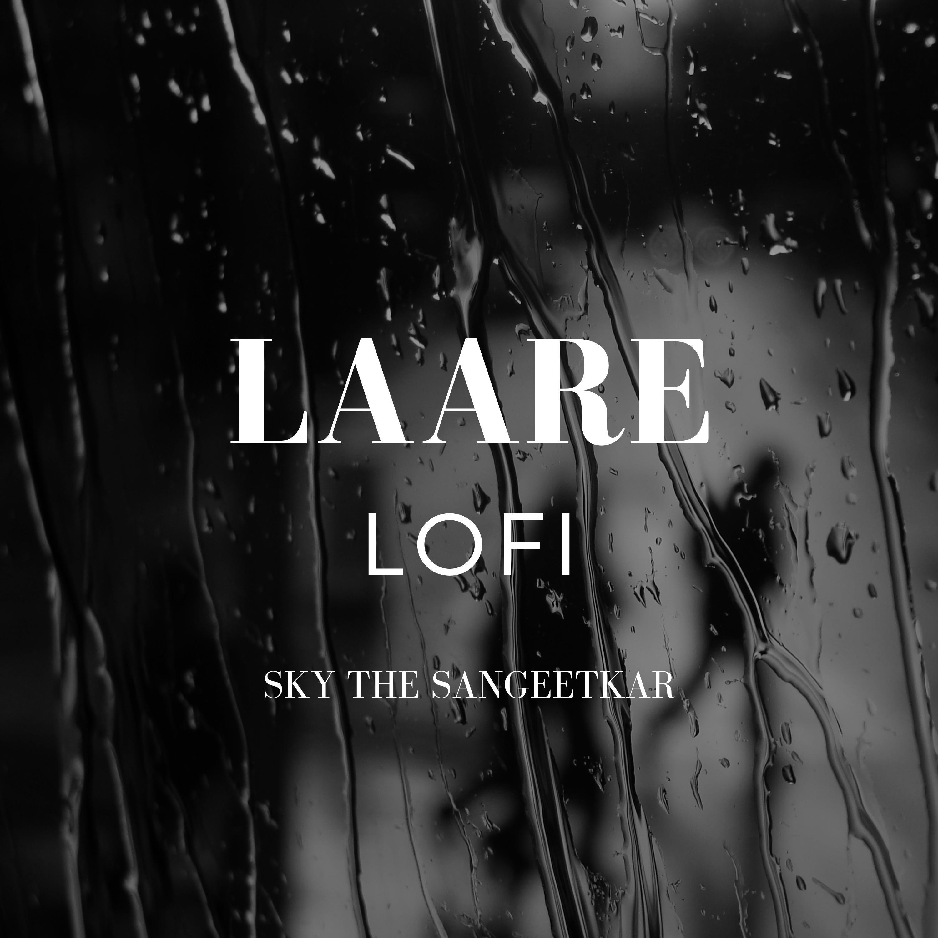 Постер альбома Laare Lofi (feat. SKY THE SANGEETKAR)