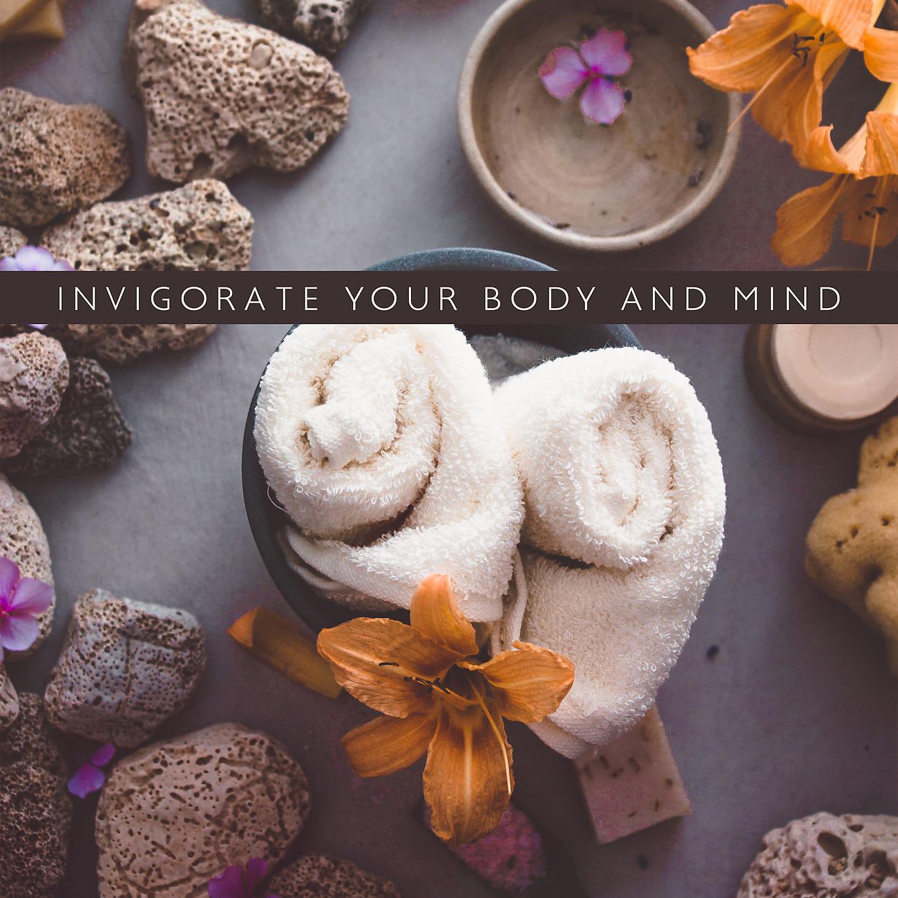 Постер альбома Invigorate Your Body and Mind