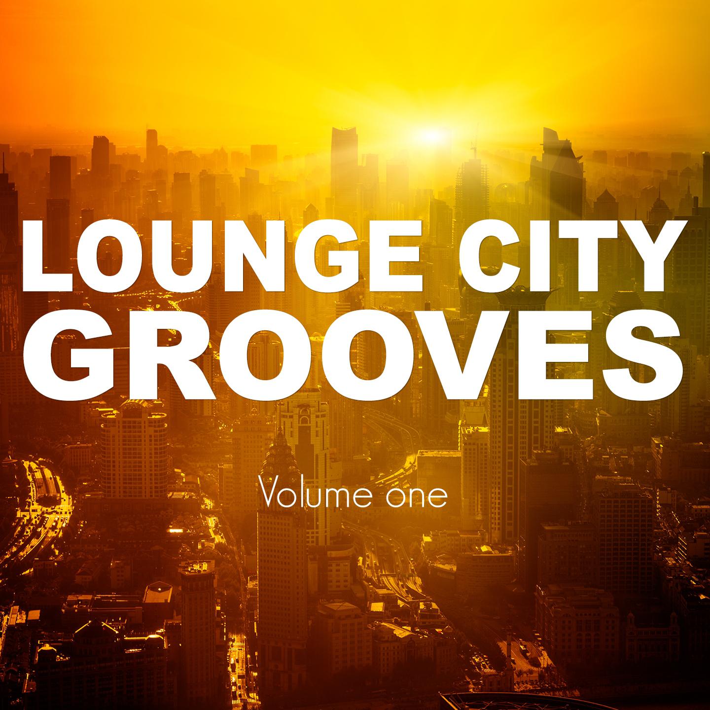 Постер альбома Lounge City Grooves, Vol. 1