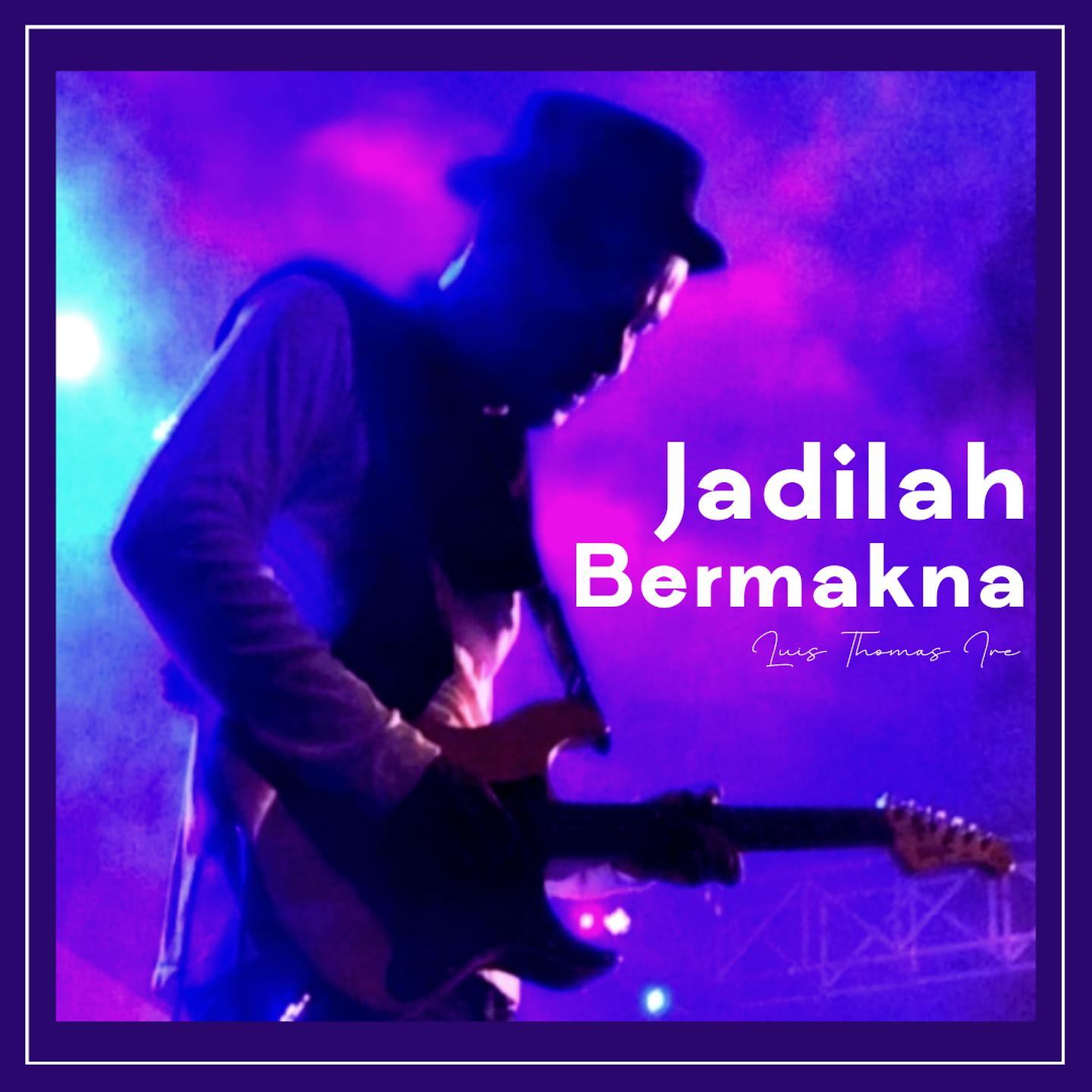 Постер альбома Jadilah Bermakna