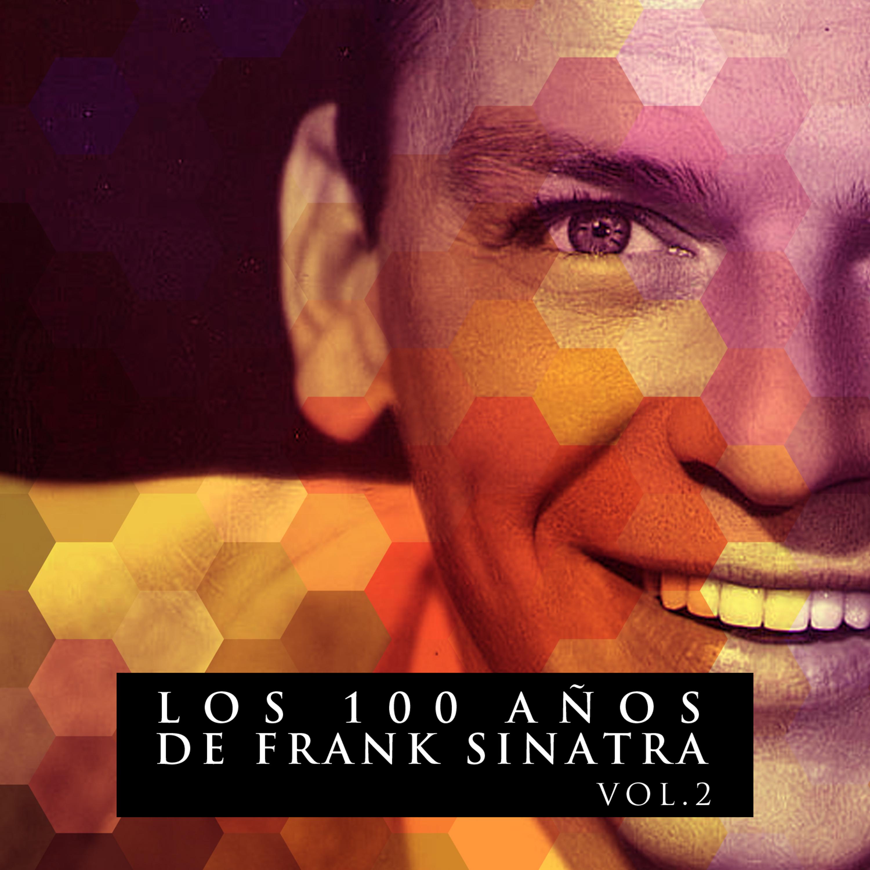 Постер альбома Los 100 Años De Frank Sinatra Vol. 2