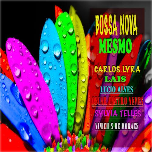 Постер альбома Bossa nova mesmo (Classic Original Album - Remastered)