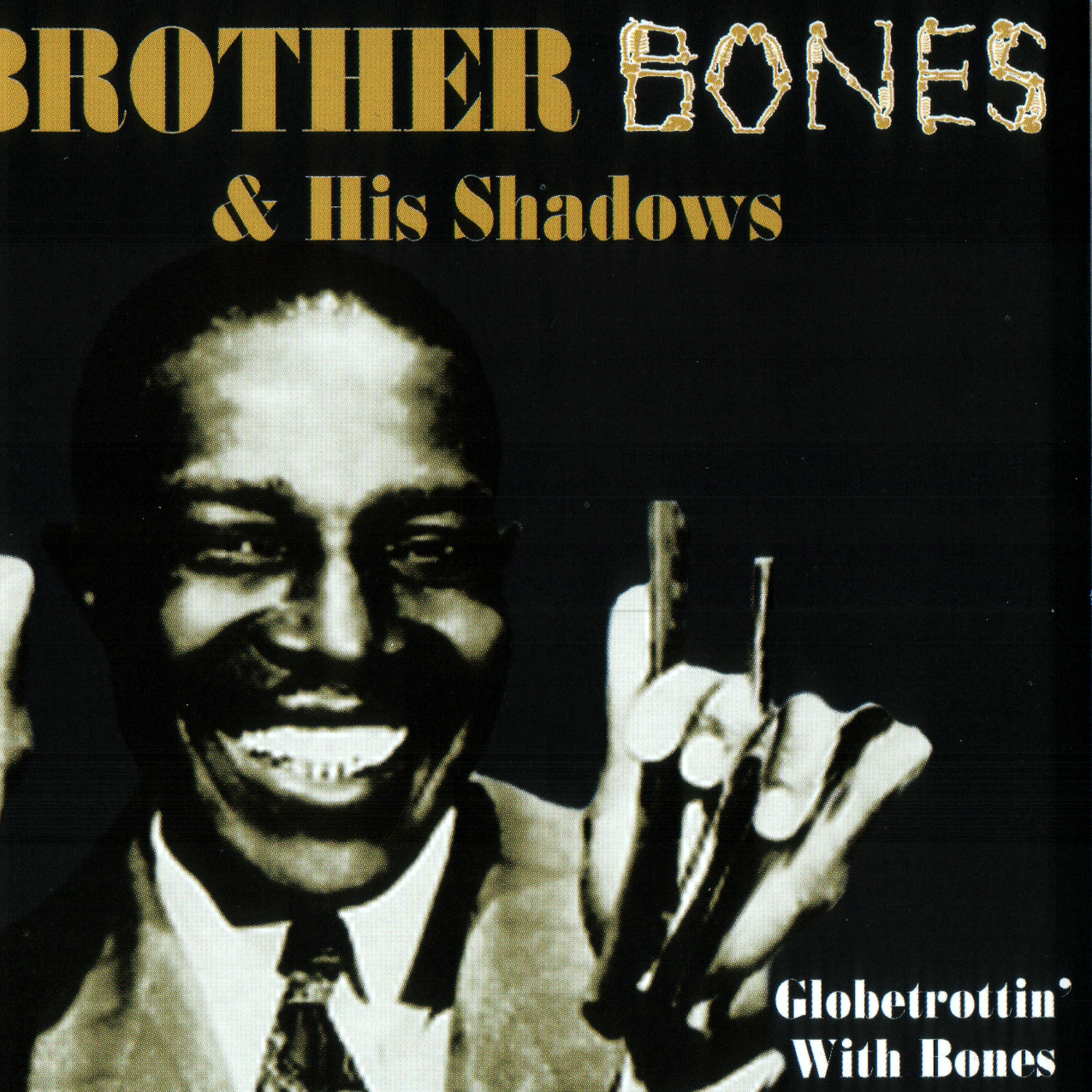 Постер альбома Globetrottin' With Bones