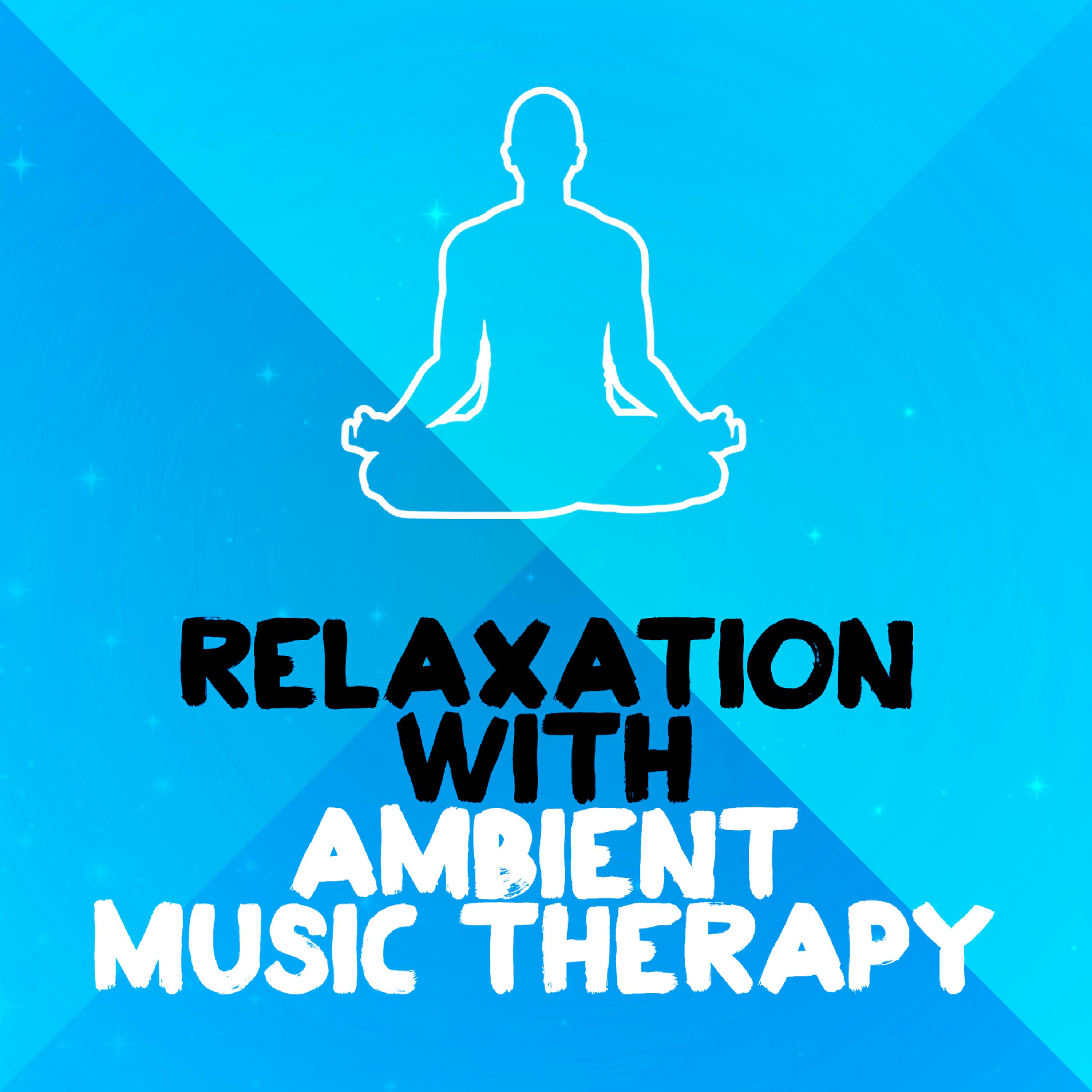 Постер альбома Relaxation with Ambient Music Therapy