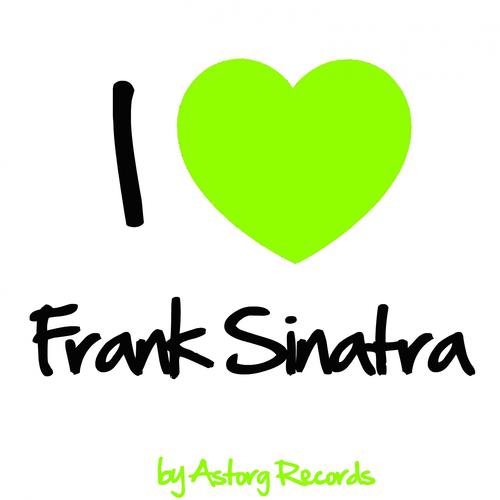 Постер альбома I Love Frank Sinatra (Remastered Edition)