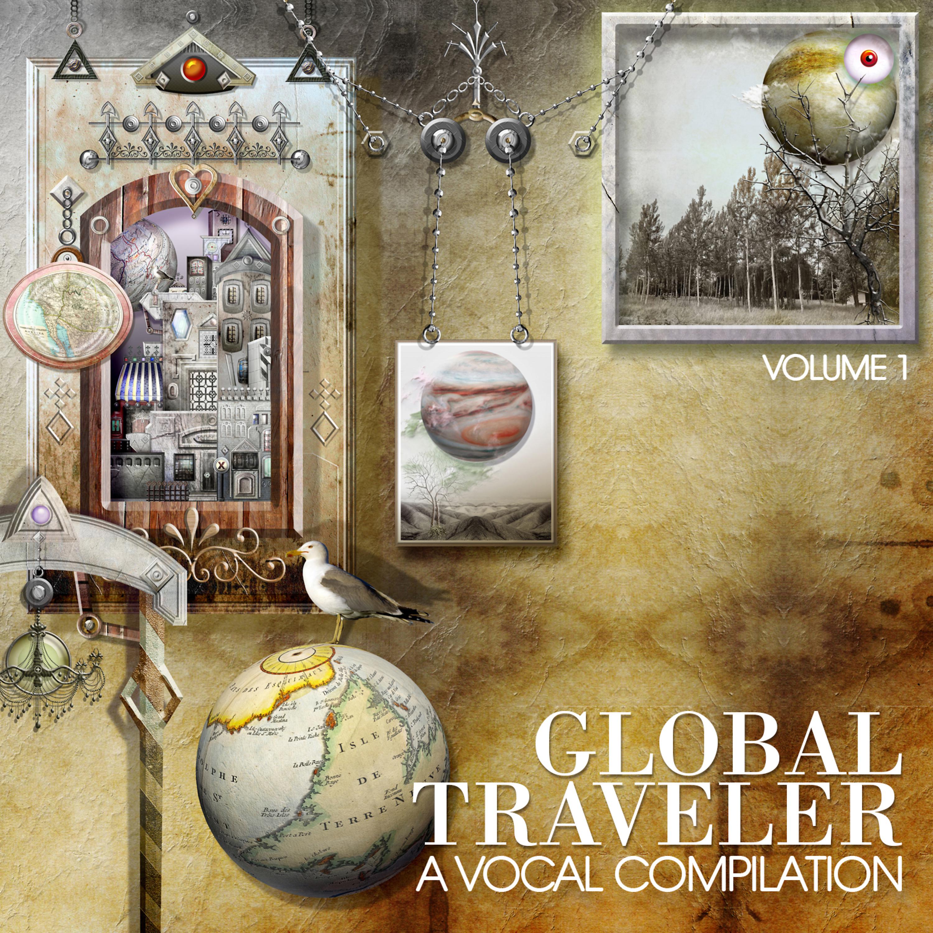 Постер альбома Global Traveler: A Vocal Compilation, Vol. 1