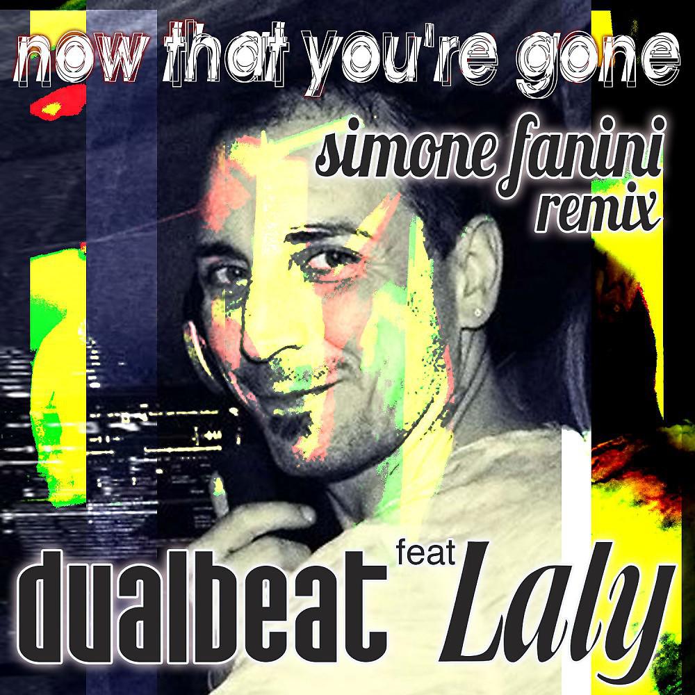 Постер альбома Now That You're Gone (Simone Fanini Remix)