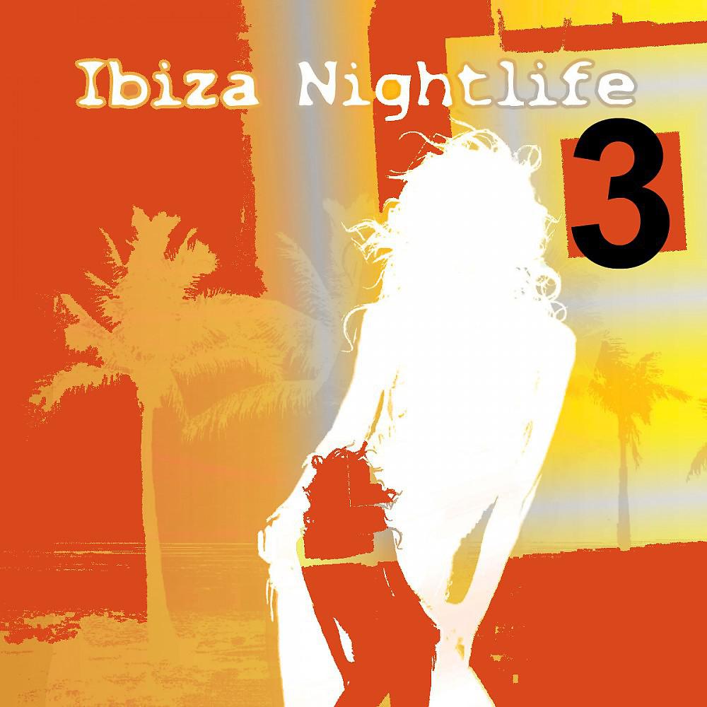 Постер альбома Ibiza Nightlife 3