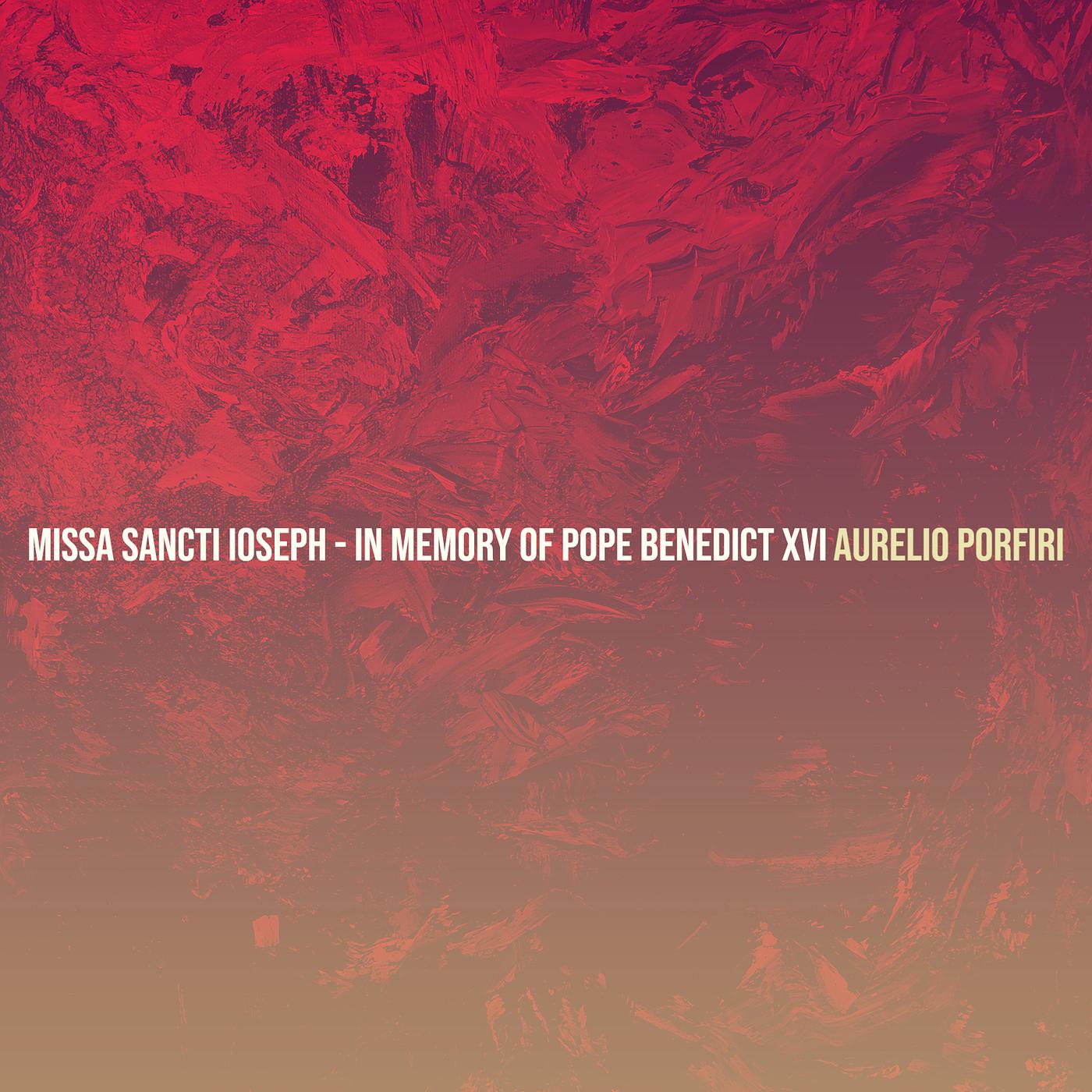 Постер альбома Missa Sancti Ioseph - In Memory of Pope Benedict XVI