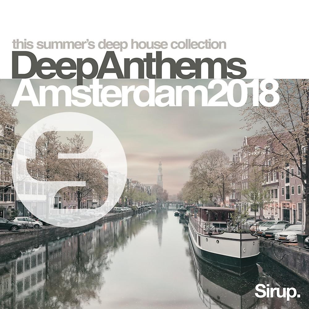 Постер альбома Sirup Deep Anthems Amsterdam 2018