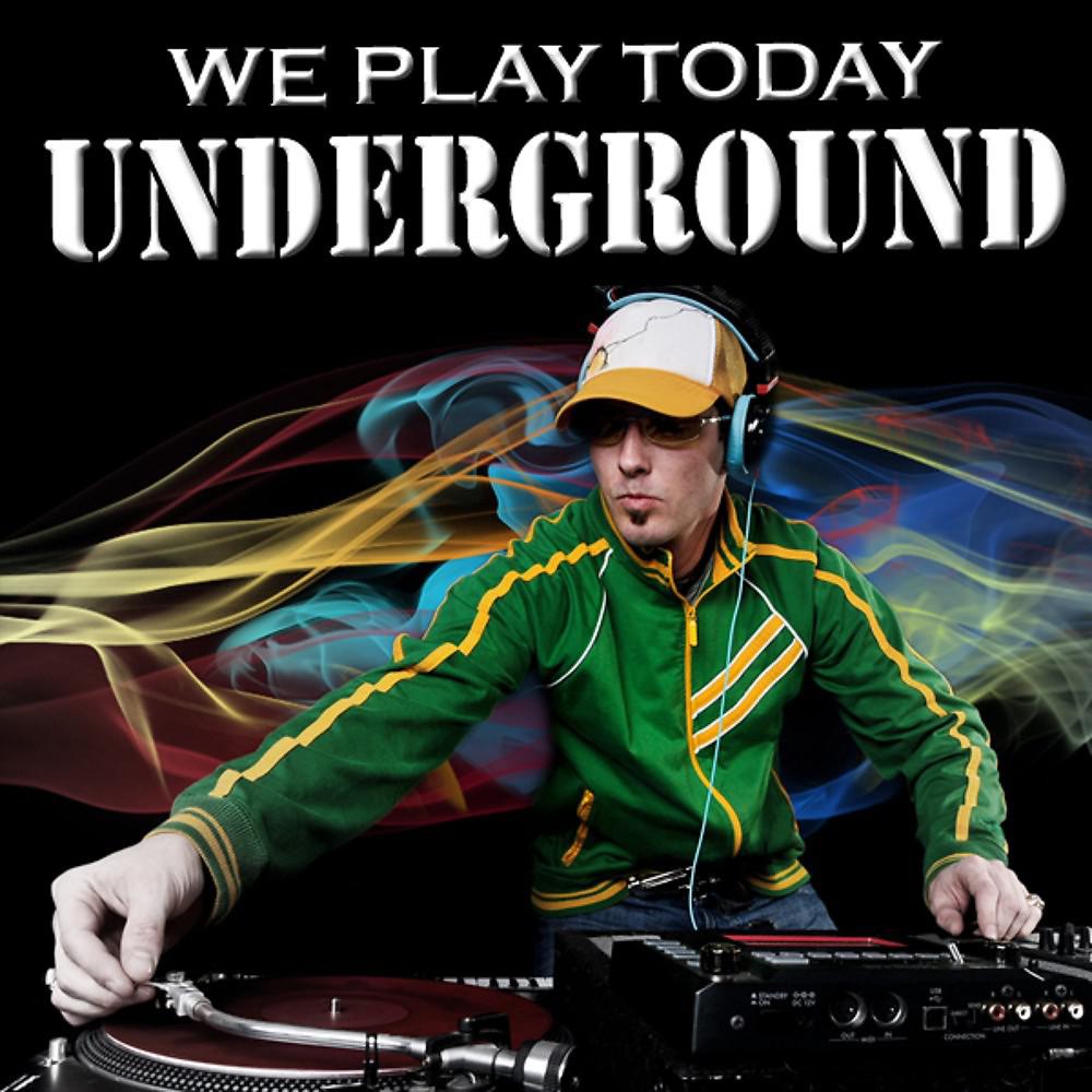 Постер альбома We Play Today Underground