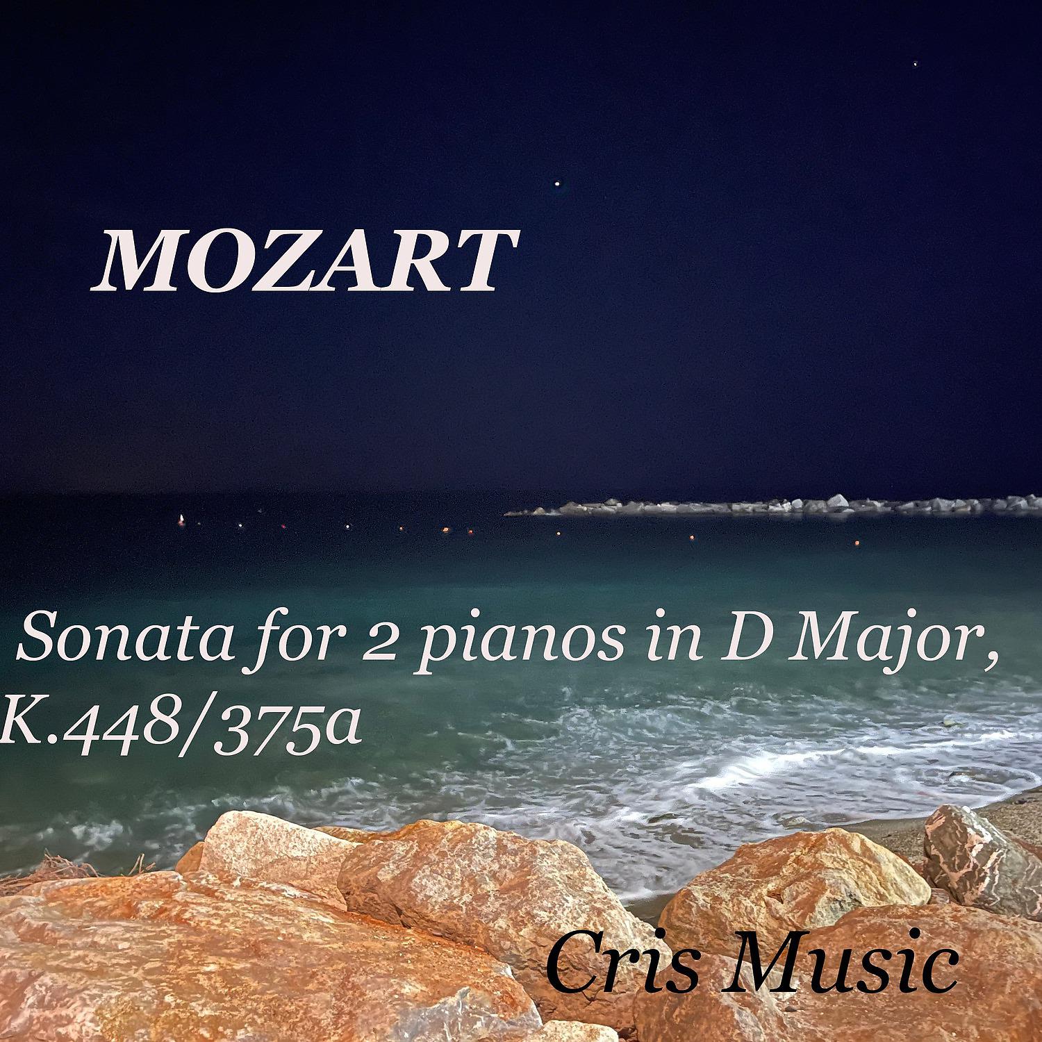 Постер альбома Mozart: Sonata for 2 Pianos in D Major, K.448/375a