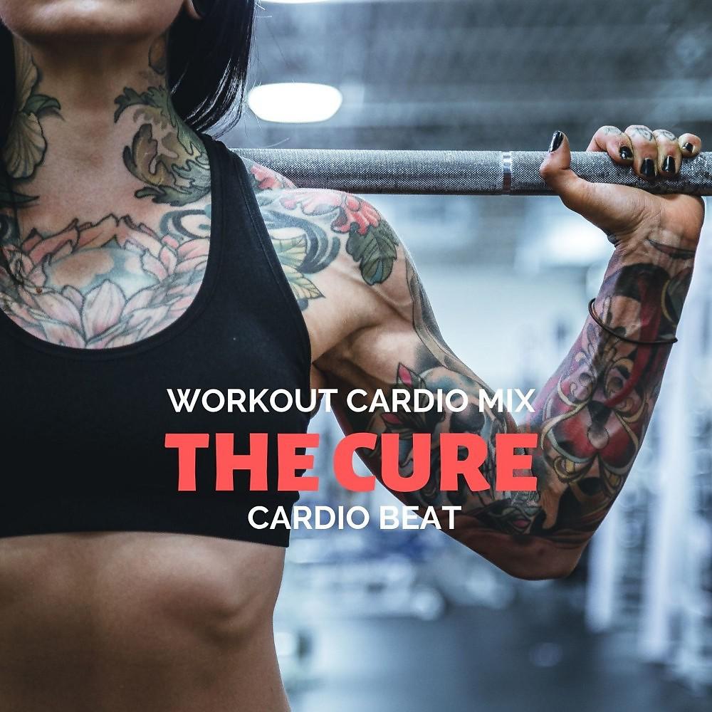 Постер альбома The Cure (Workout Cardio Mix)