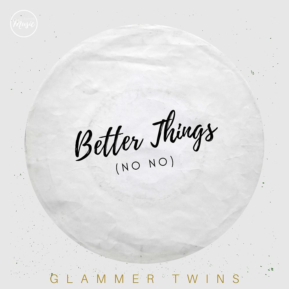 Постер альбома Better Things (No No)