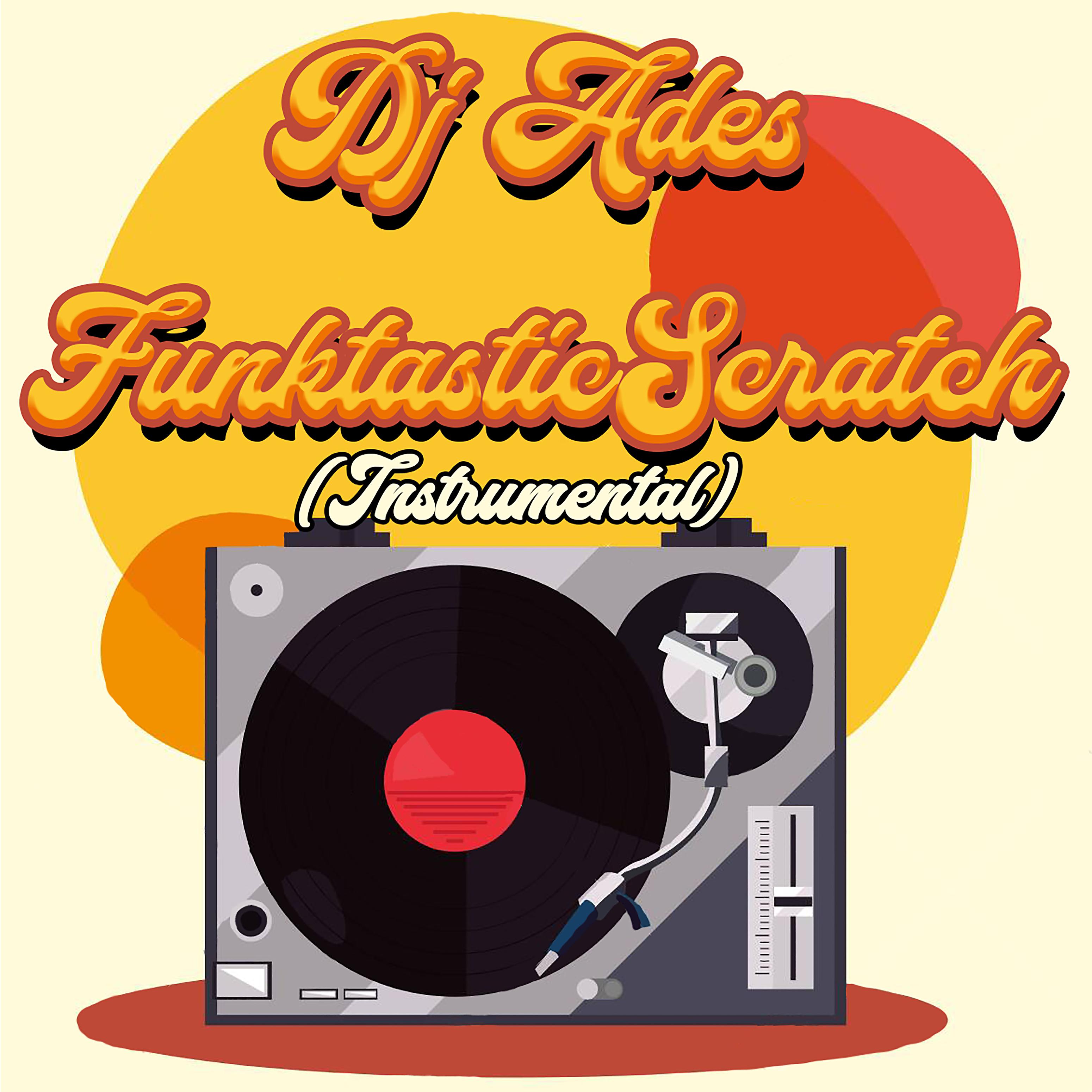 Постер альбома Funktastic Scratch (Instrumental)