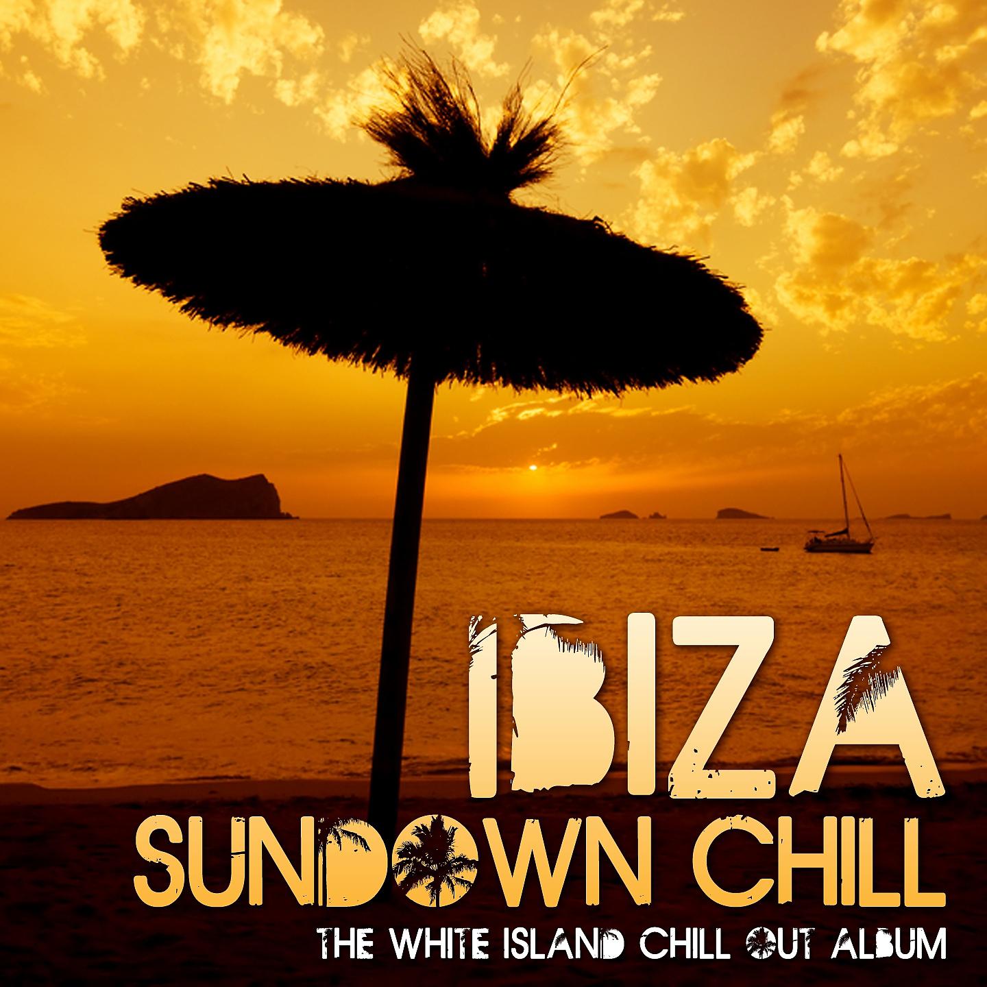 Постер альбома Ibiza Sundown Chill