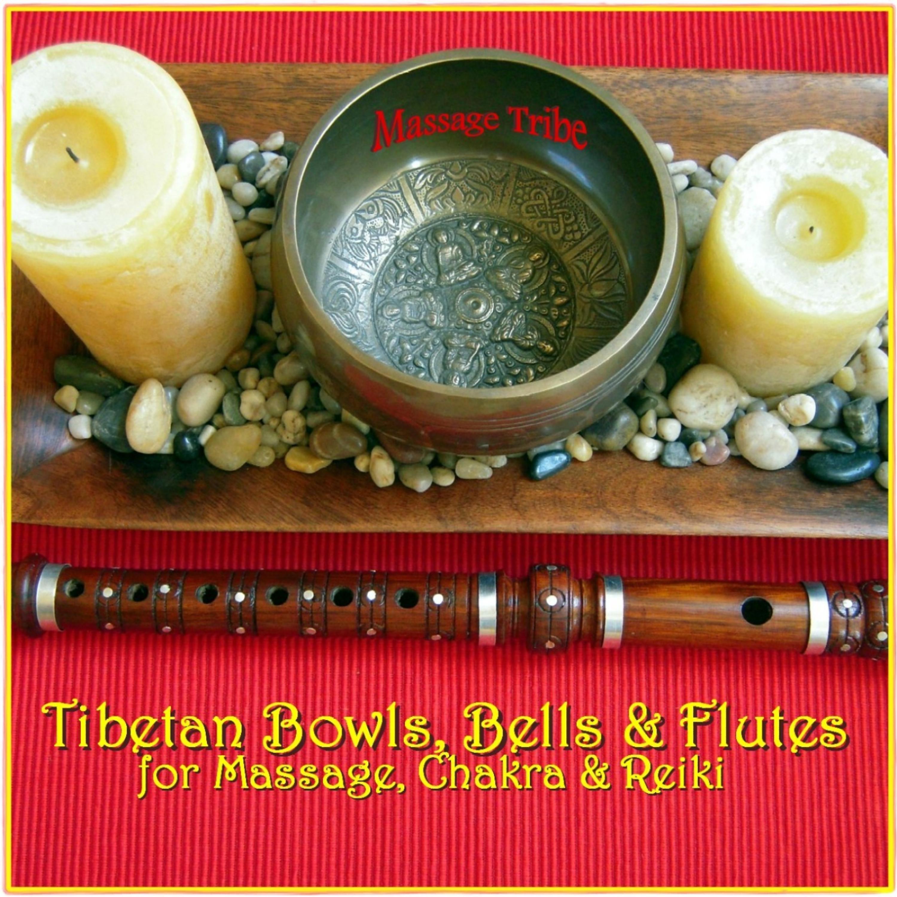 Постер альбома Tibetan Bowls, Bells & Flutes: For Massage, Chakra & Reiki