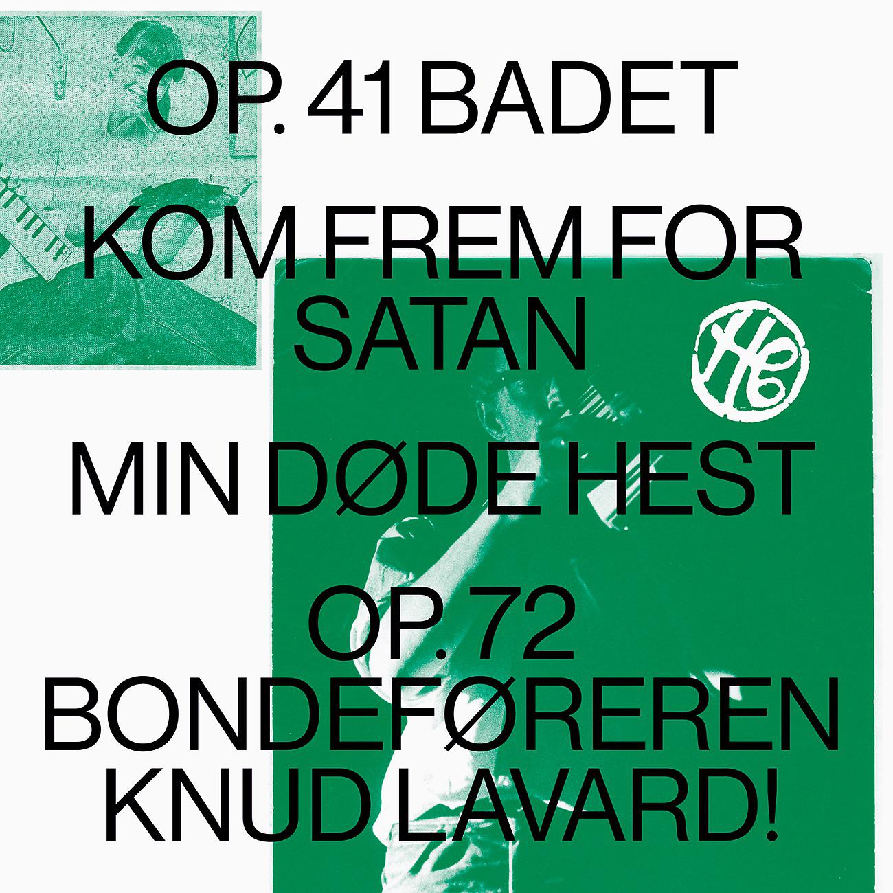Постер альбома Op. 41 BADET - Kom Frem For Satan - Min Døde Hest - Op.72 Bondeføreren Knud Lavard