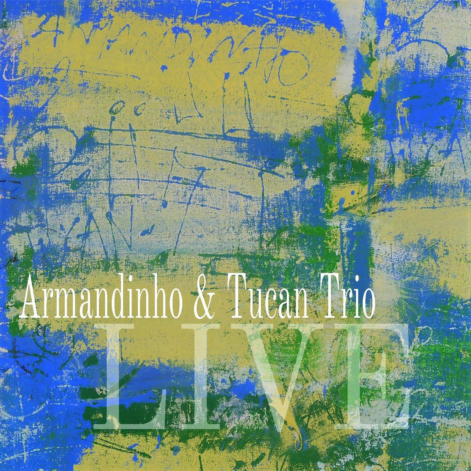Постер альбома Armandinho & Tucan Trio