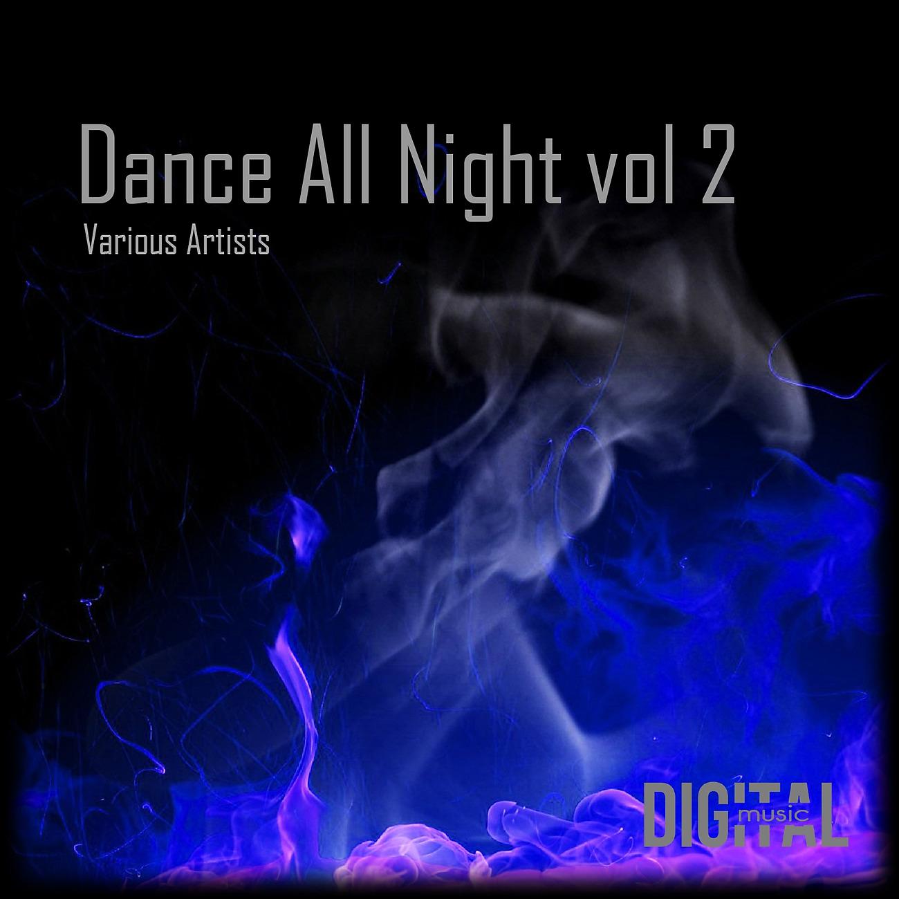 Постер альбома Dance All Night, Vol, 2