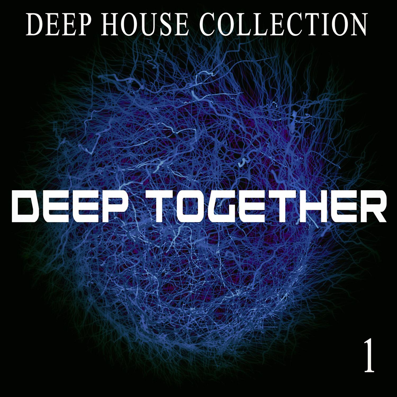 Постер альбома Deep Together, 1 - Deep House Collection