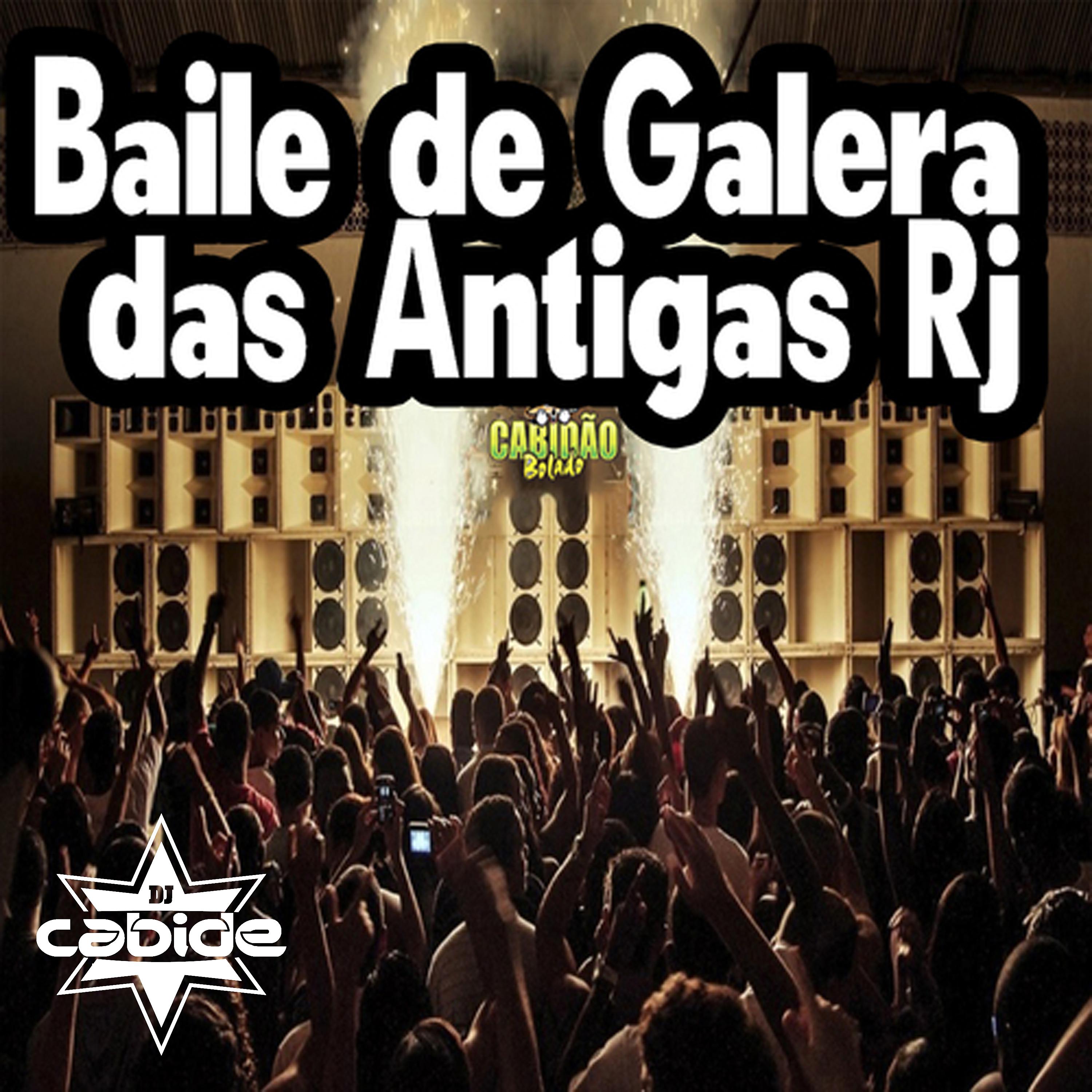 Постер альбома Baile de Galera das Antigas Rj
