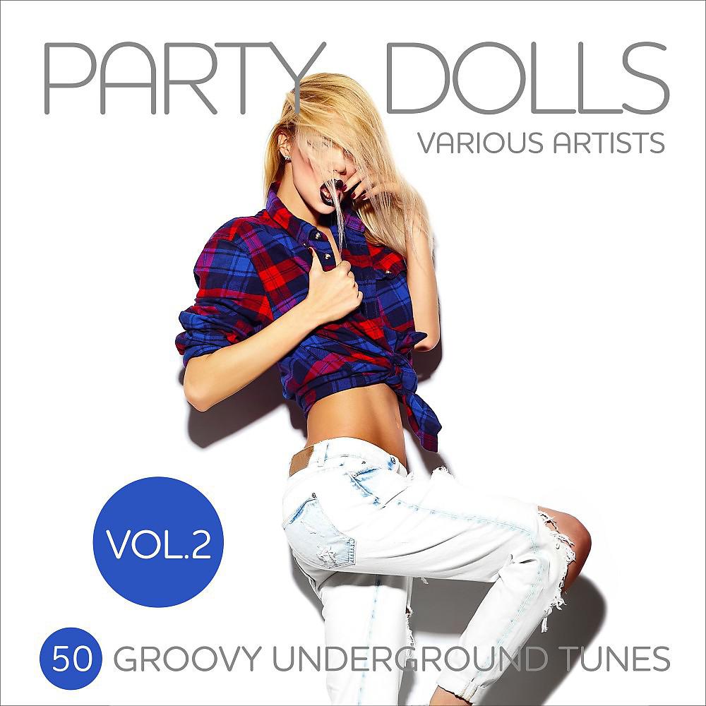 Постер альбома Party Dolls (50 Groovy Underground Tunes), Vol. 2