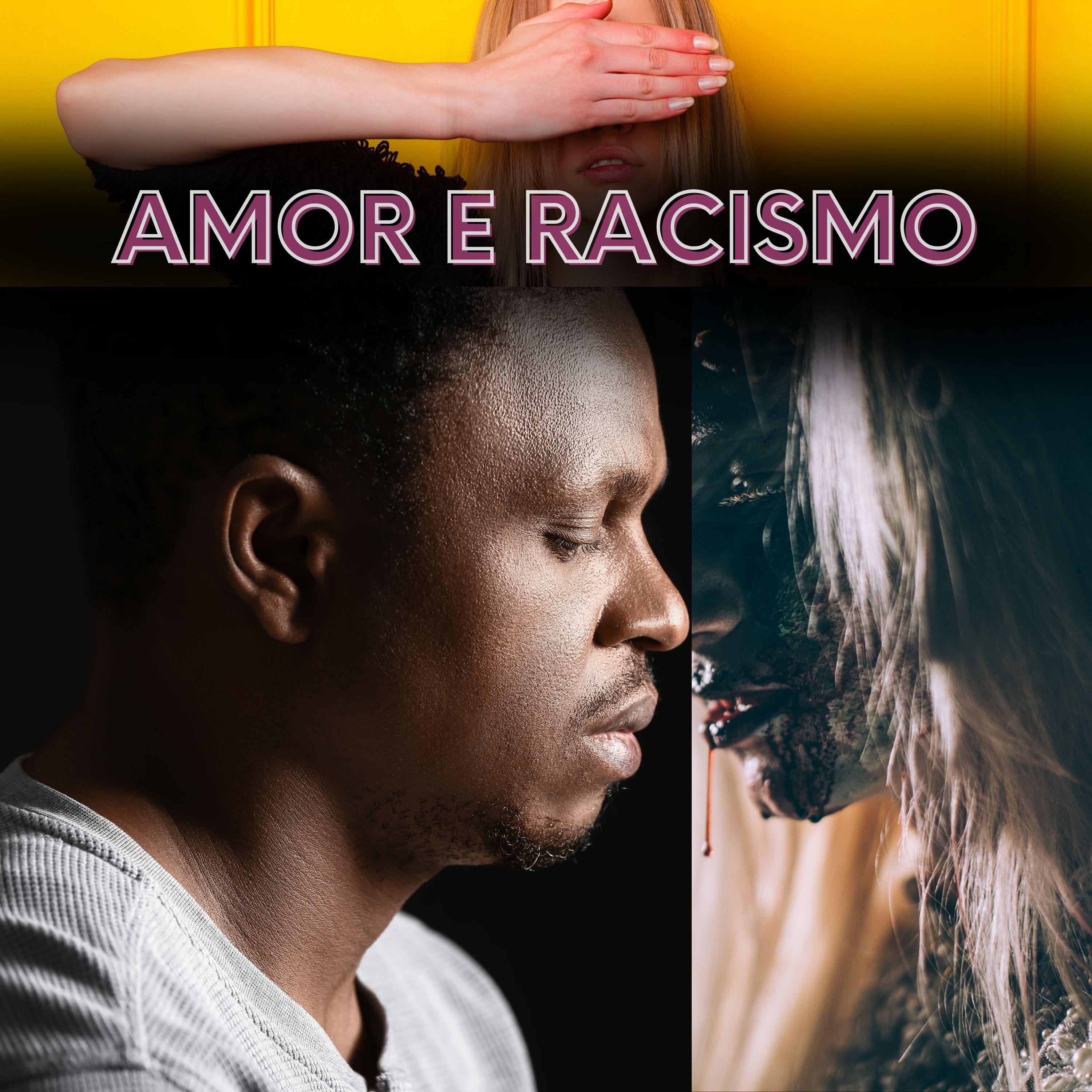 Постер альбома Amor e Racismo
