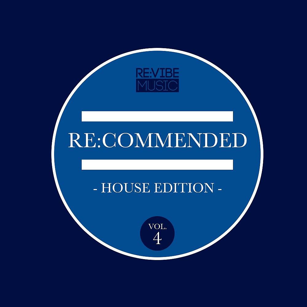 Постер альбома Re:Commended - House Edition, Vol. 4