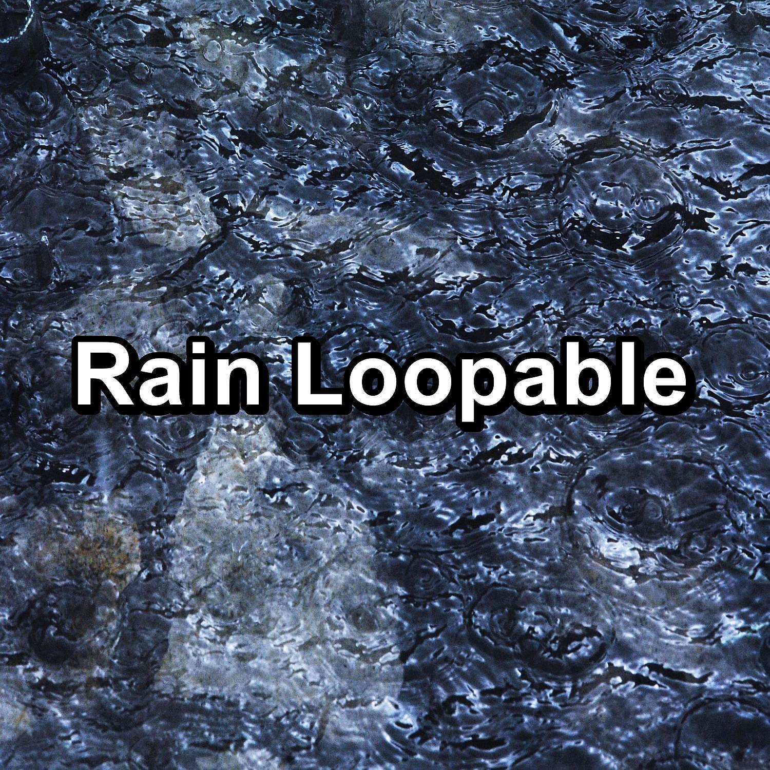 Постер альбома Rain Loopable