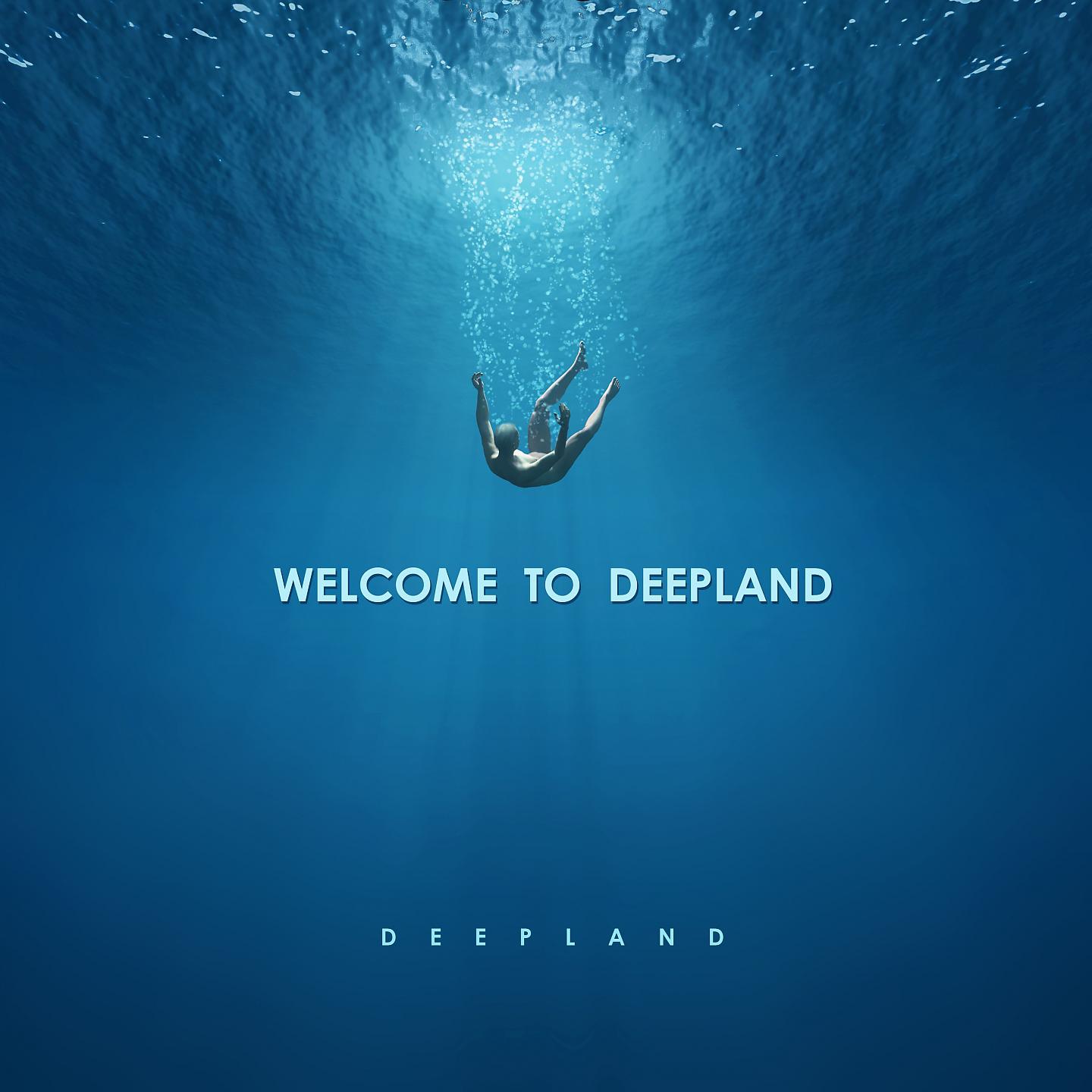 Постер альбома Welcome to Deepland
