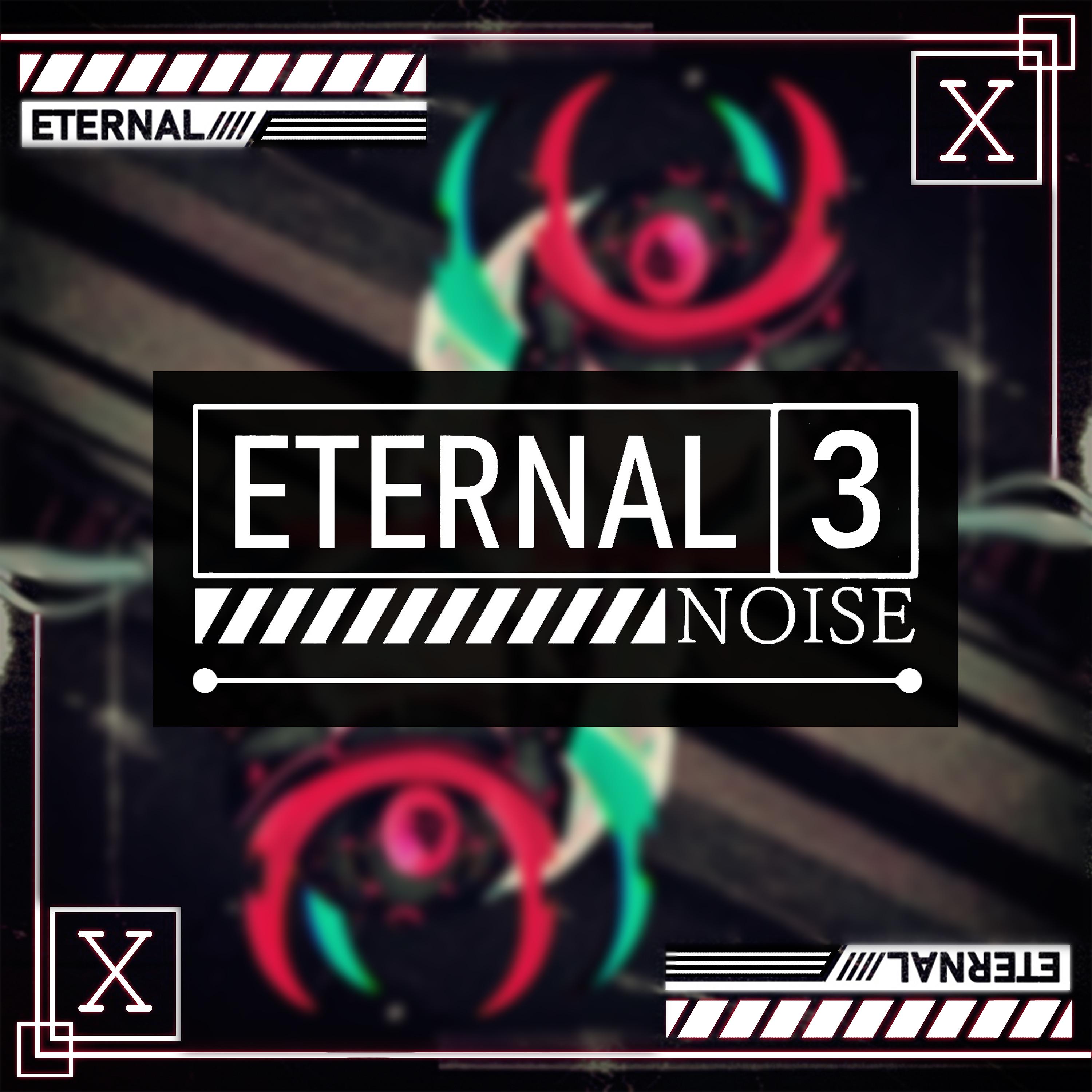 Постер альбома Eternal Noise 3