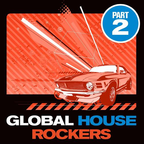 Постер альбома Global House Rockers, Vol. 2