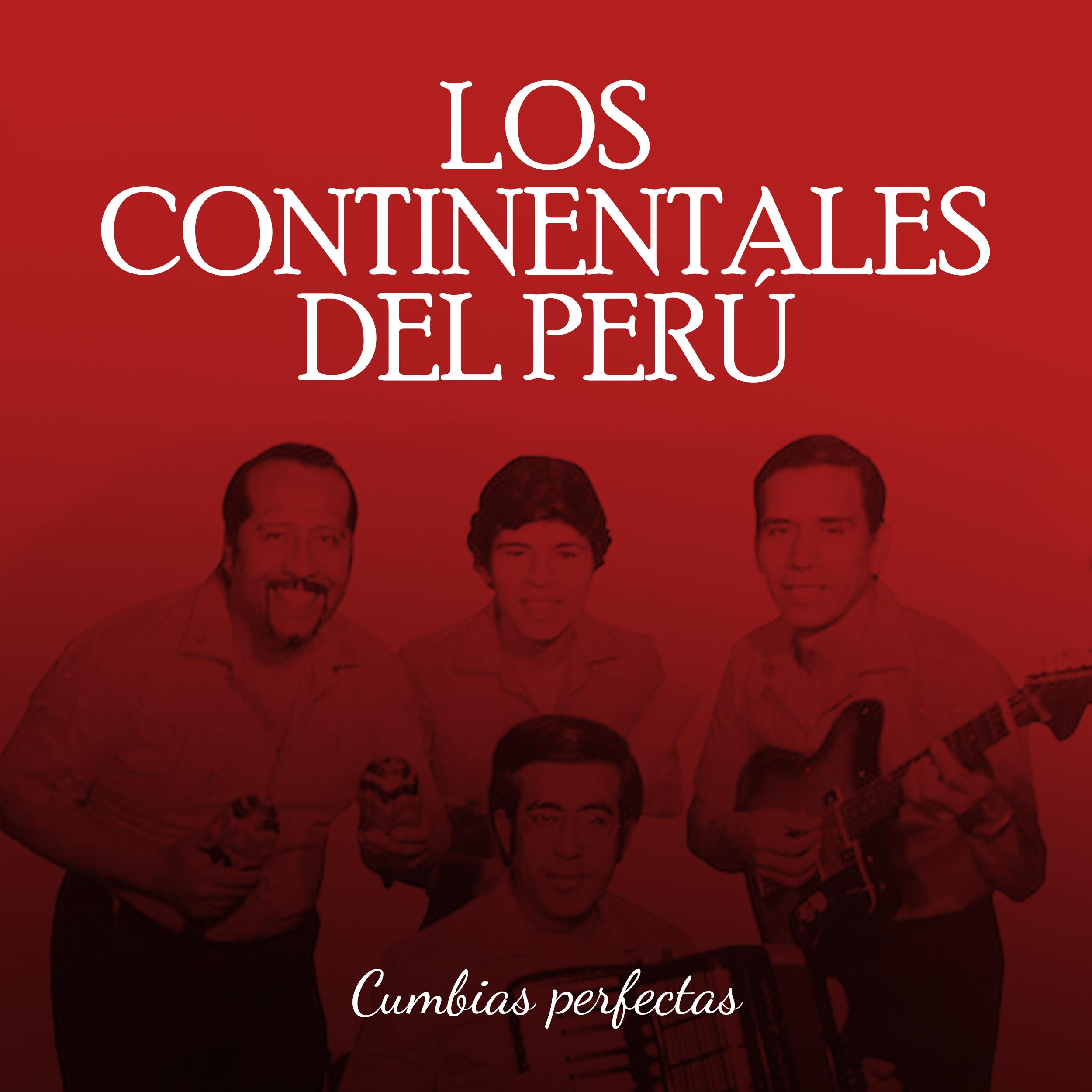 Постер альбома Los Continentales del Perú cumbias perfectas