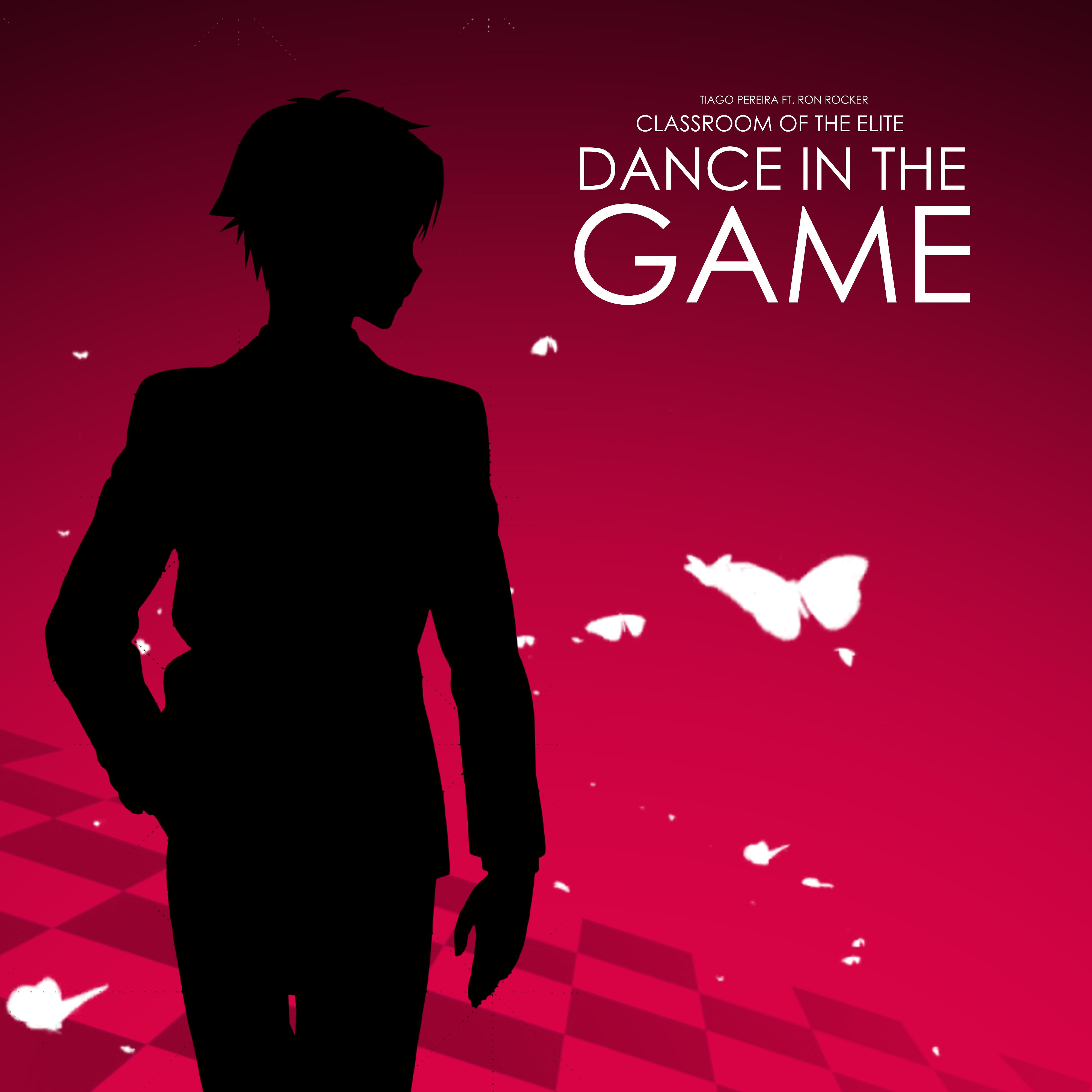 Постер альбома Dance in the Game (Classroom of the Elite)