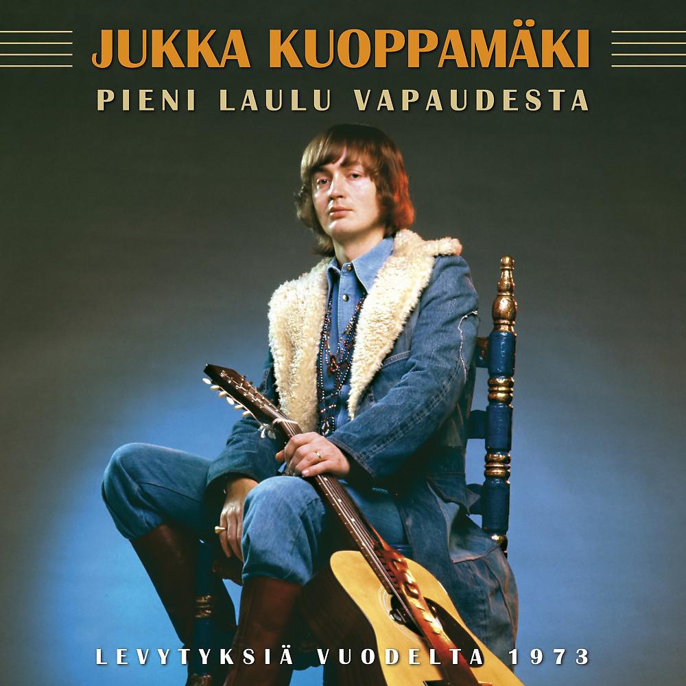 Постер альбома Pieni Laulu Vapaudesta - Levytyksiä Vuodelta 1973