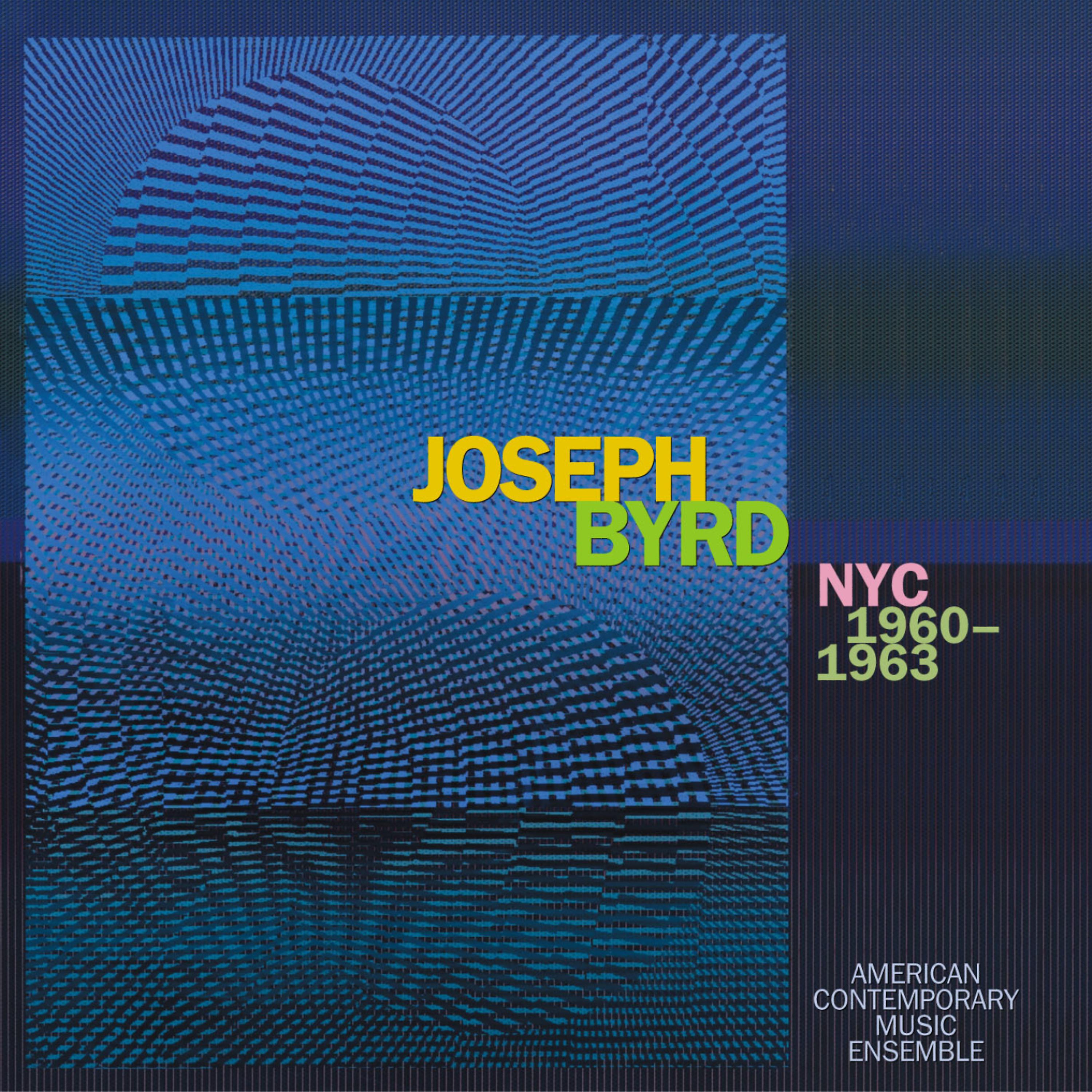 Постер альбома Joseph Byrd: NYC 1960-1963